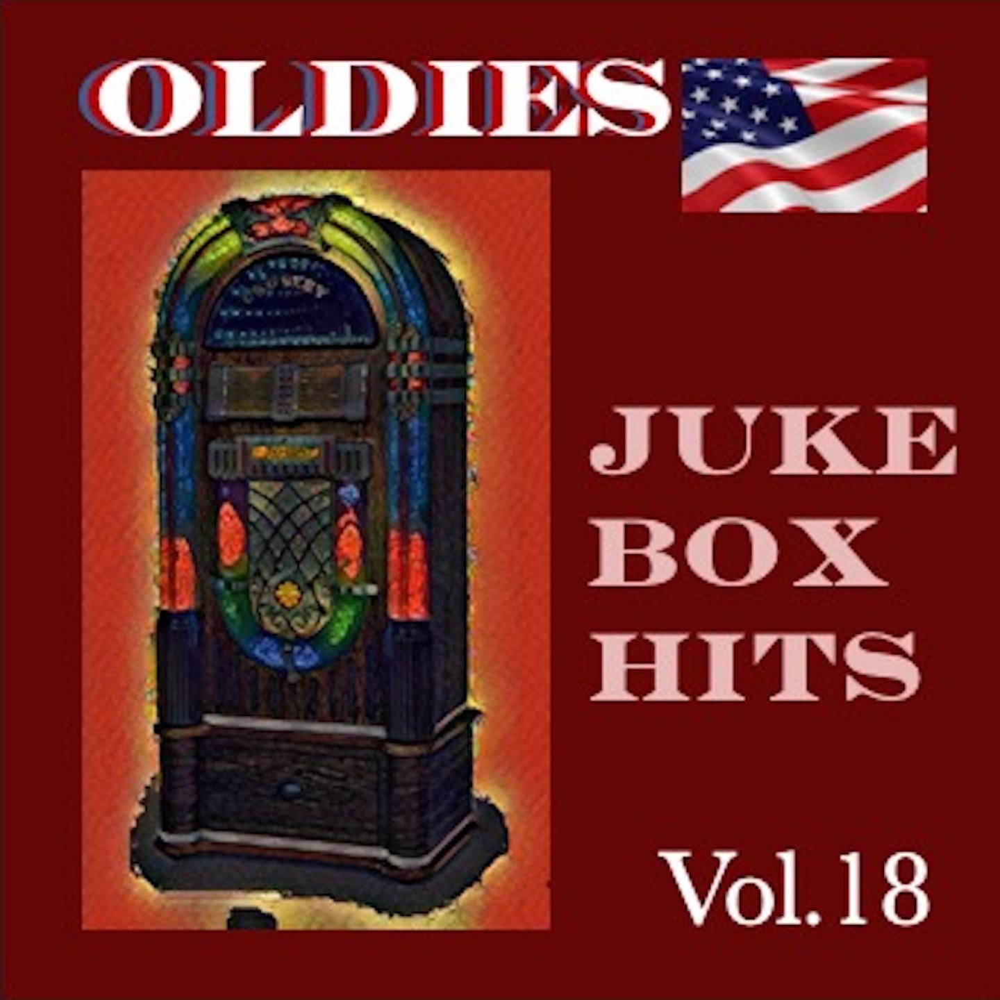 Постер альбома Oldies Juke Box Hits, Vol. 18