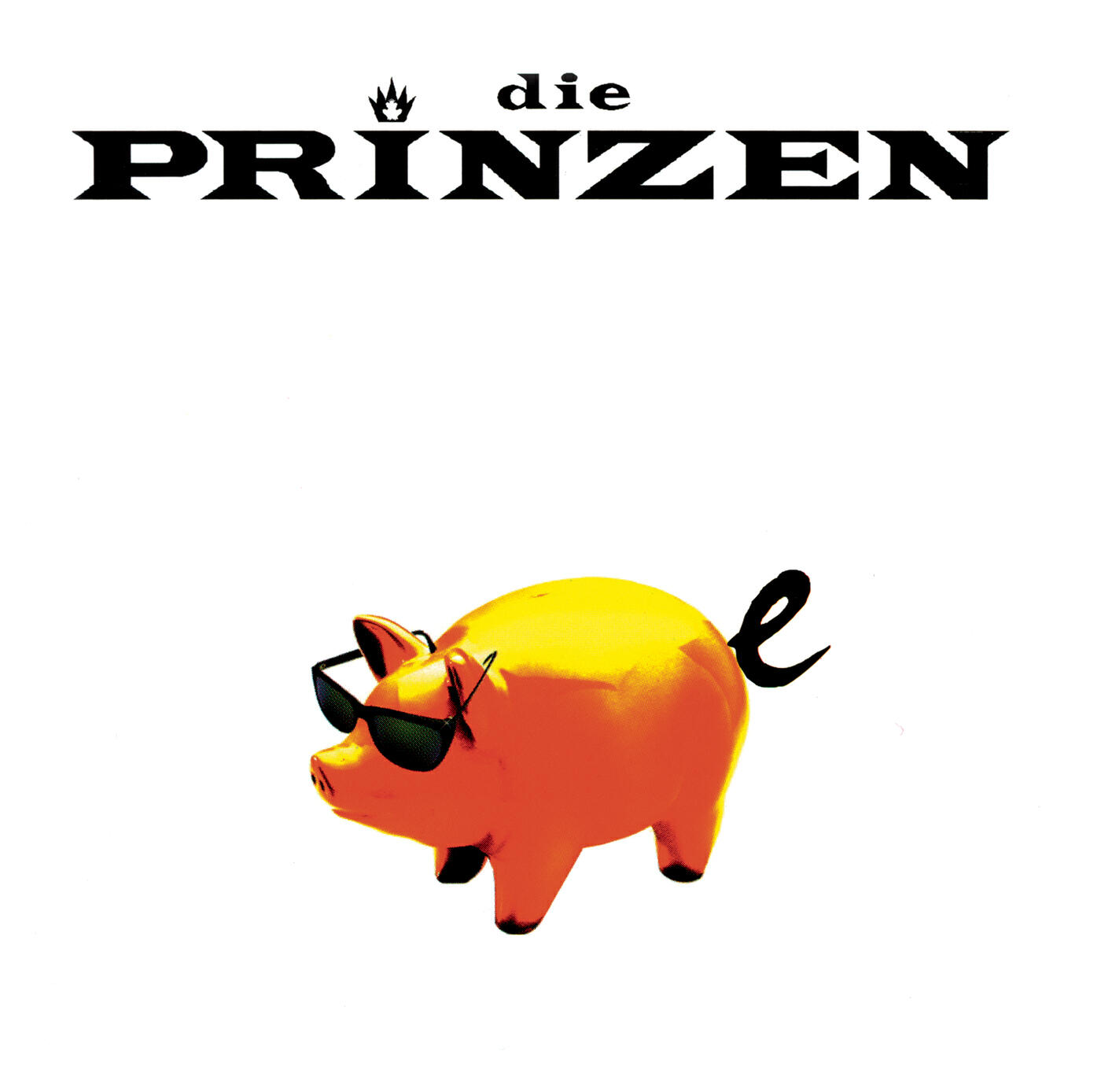 Die Prinzen - (Du mußt ein) Schwein sein
