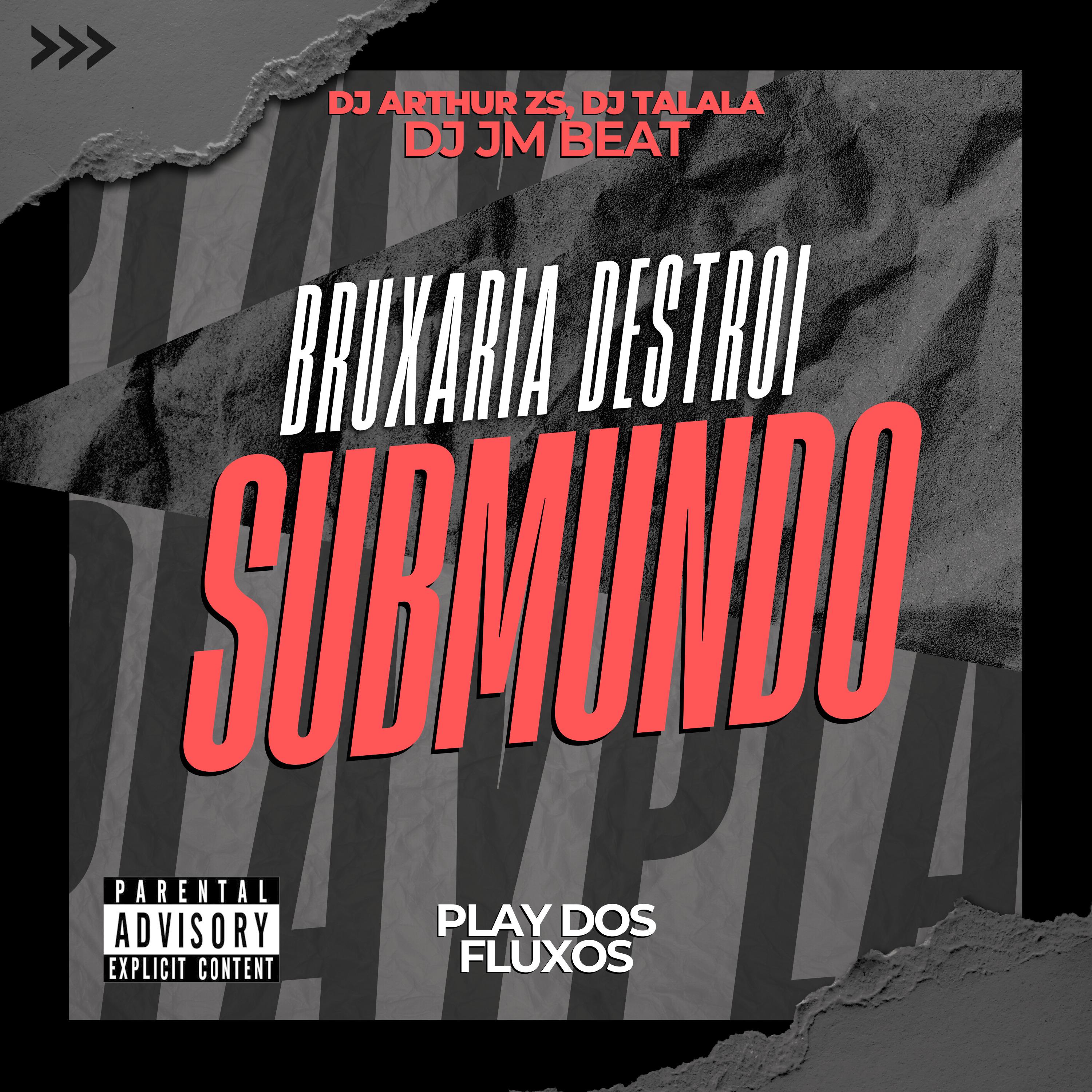 Постер альбома Bruxaria Destrói Submundo