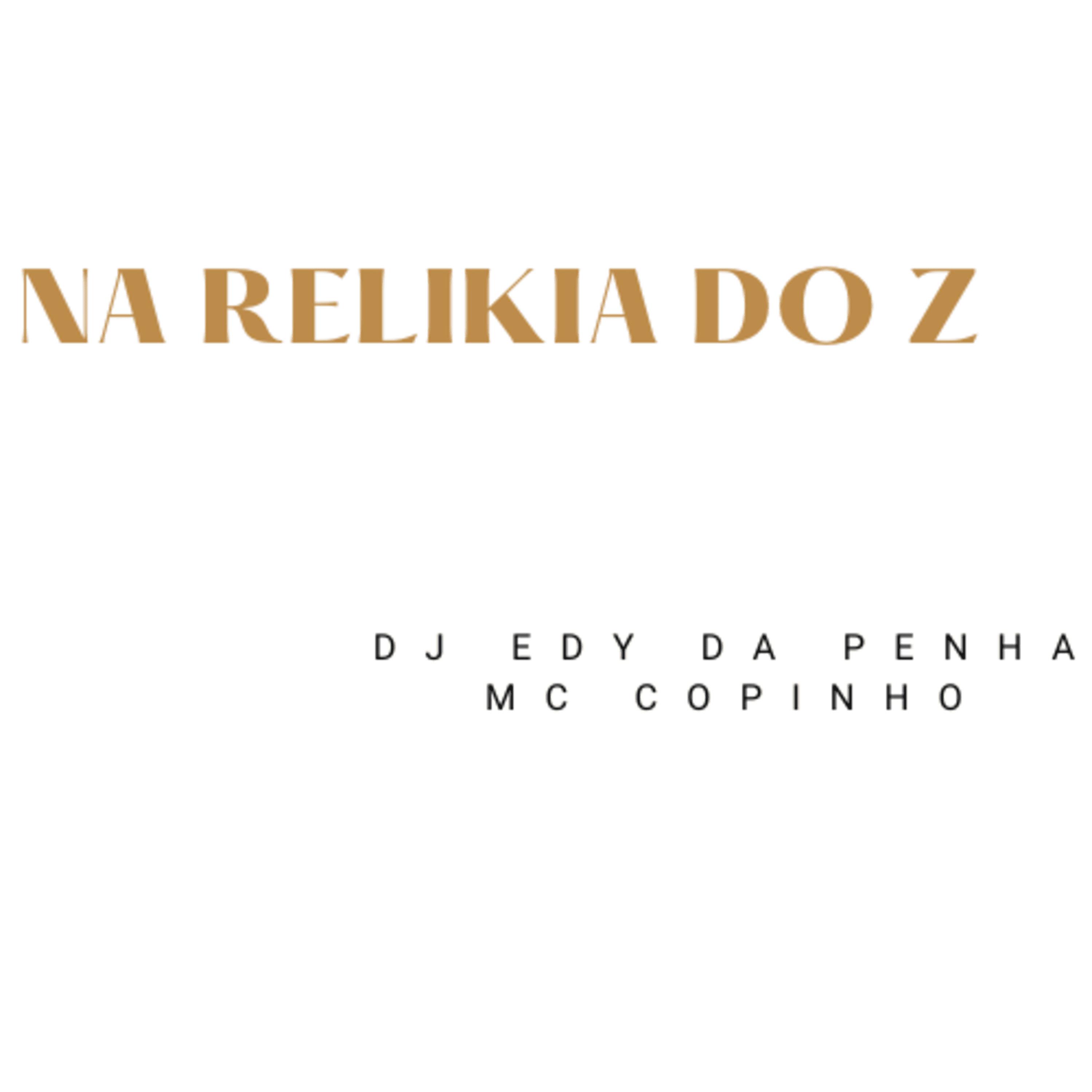 Постер альбома Na Relikia do Z