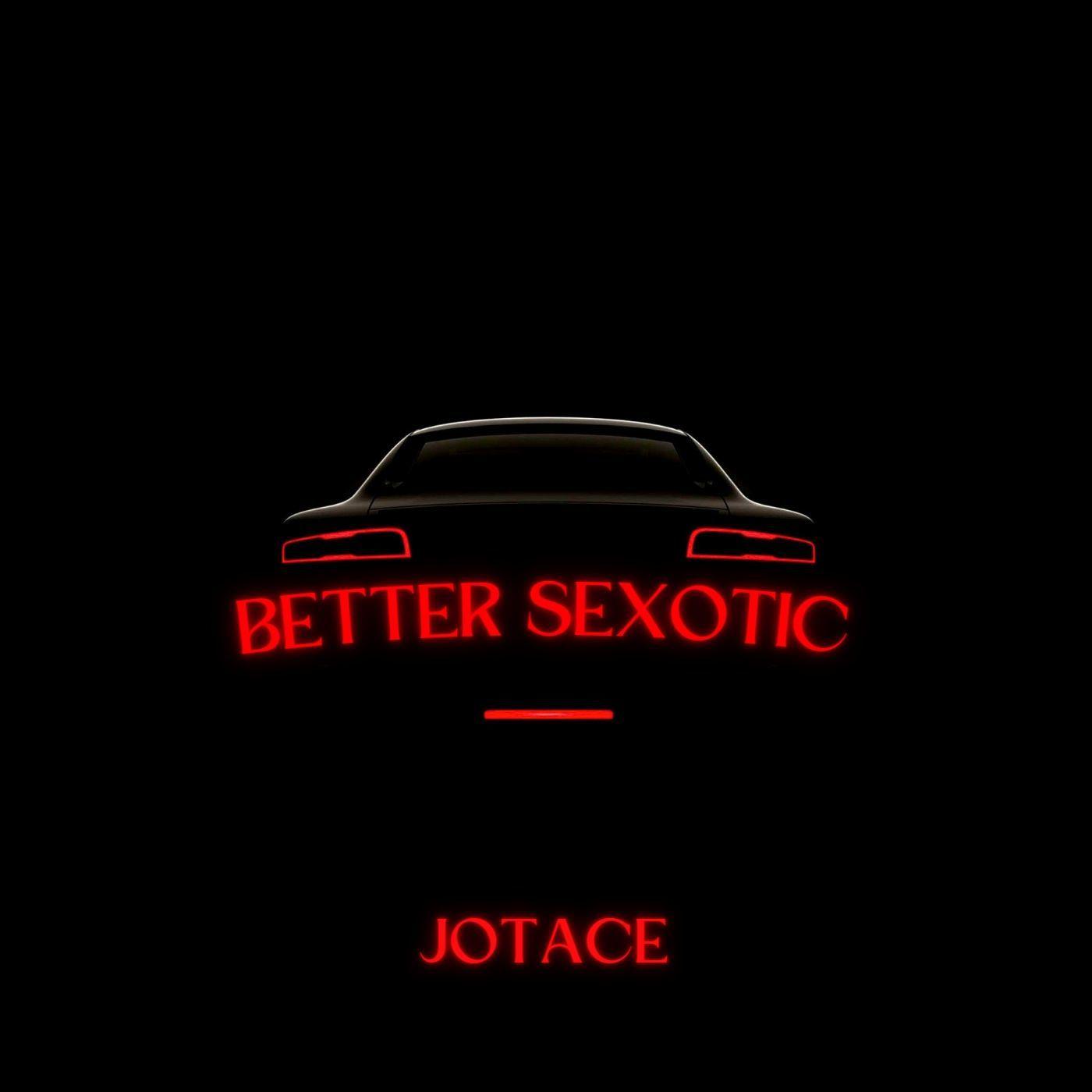 Постер альбома Better Sexotic
