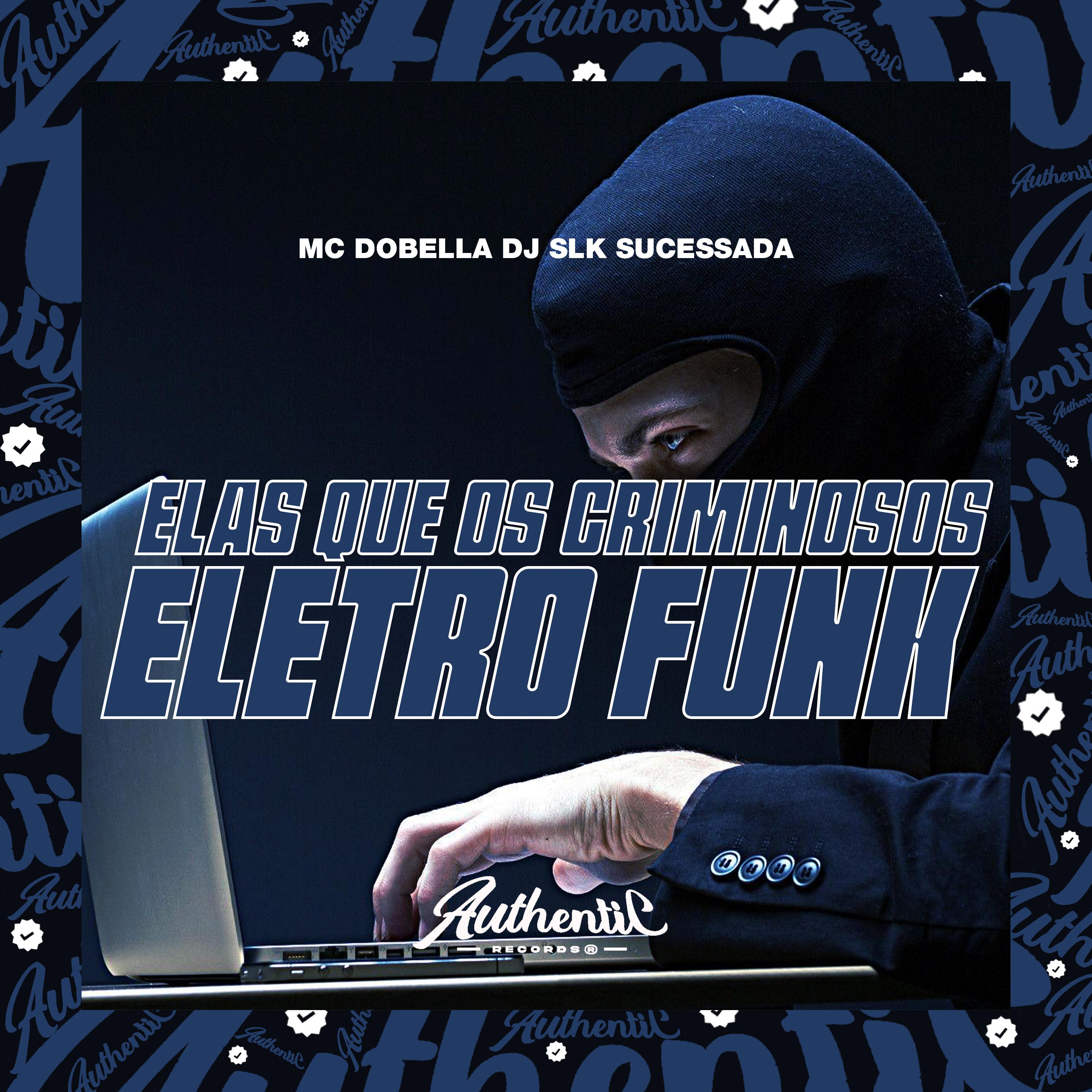 Постер альбома Elas Que os Criminosos (Eletro Funk)