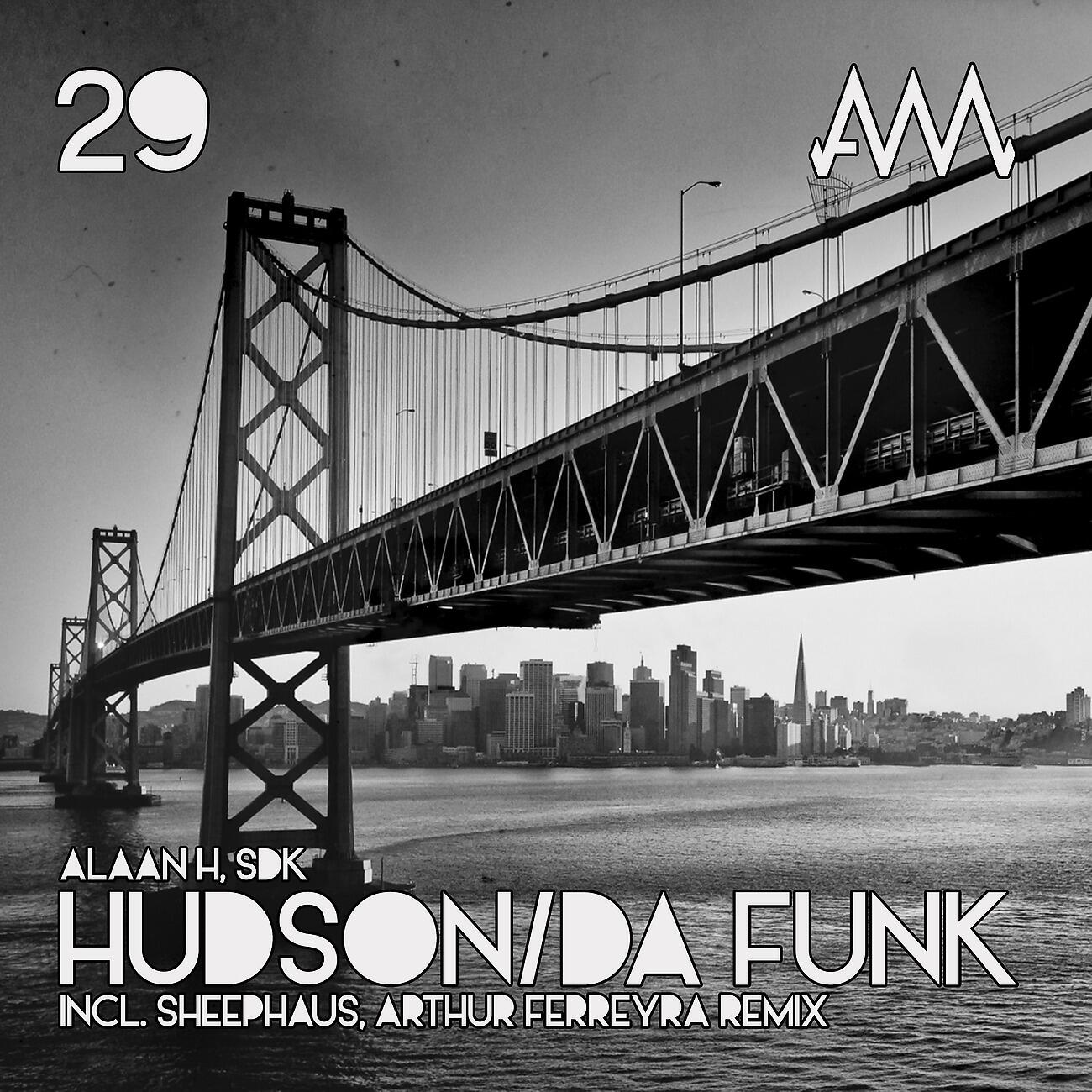 Alaan H - Da Funk (Sheephaus & Arthur Ferrèyra Remix)