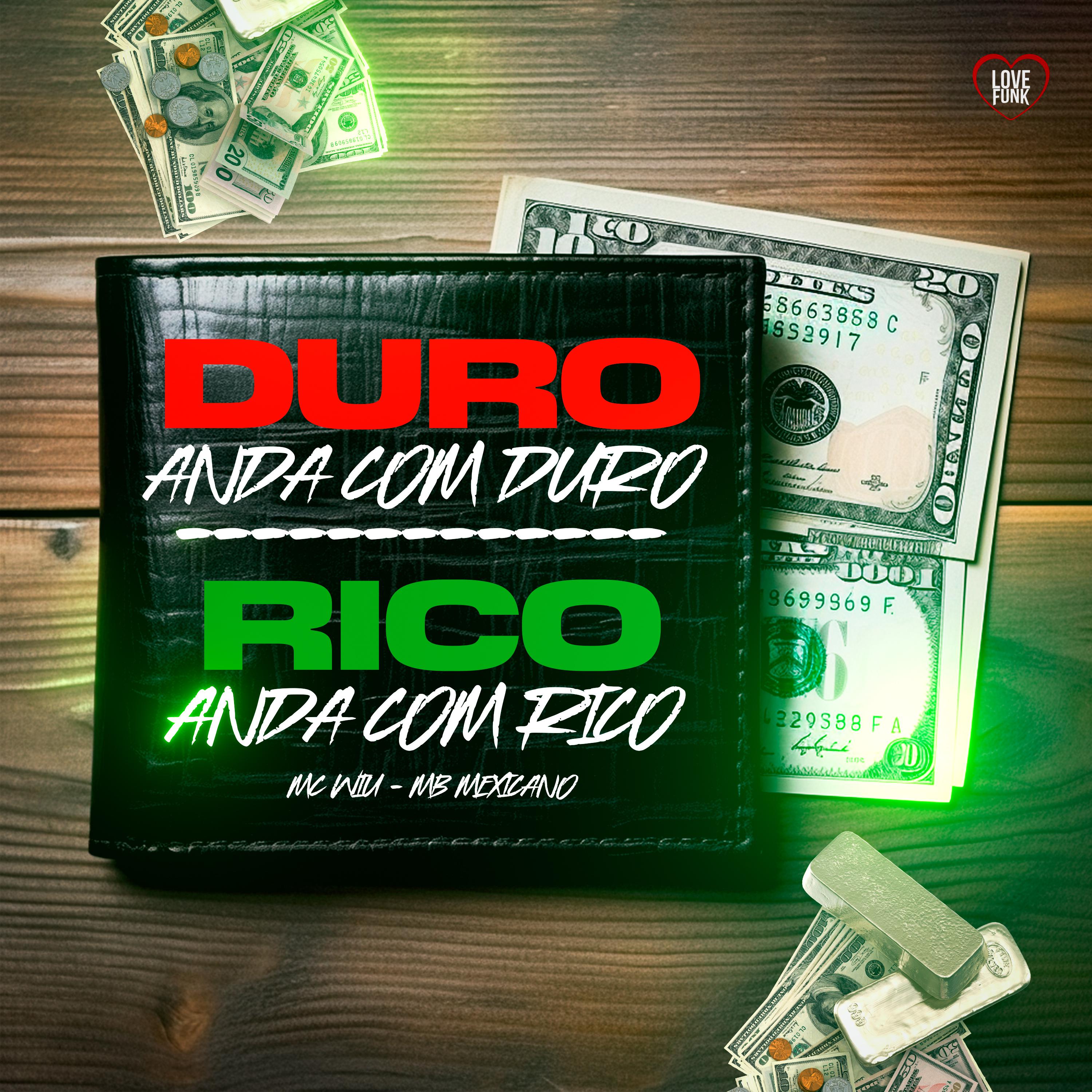 Постер альбома Dura Anda Com Duro , Rico Anda Com Rico