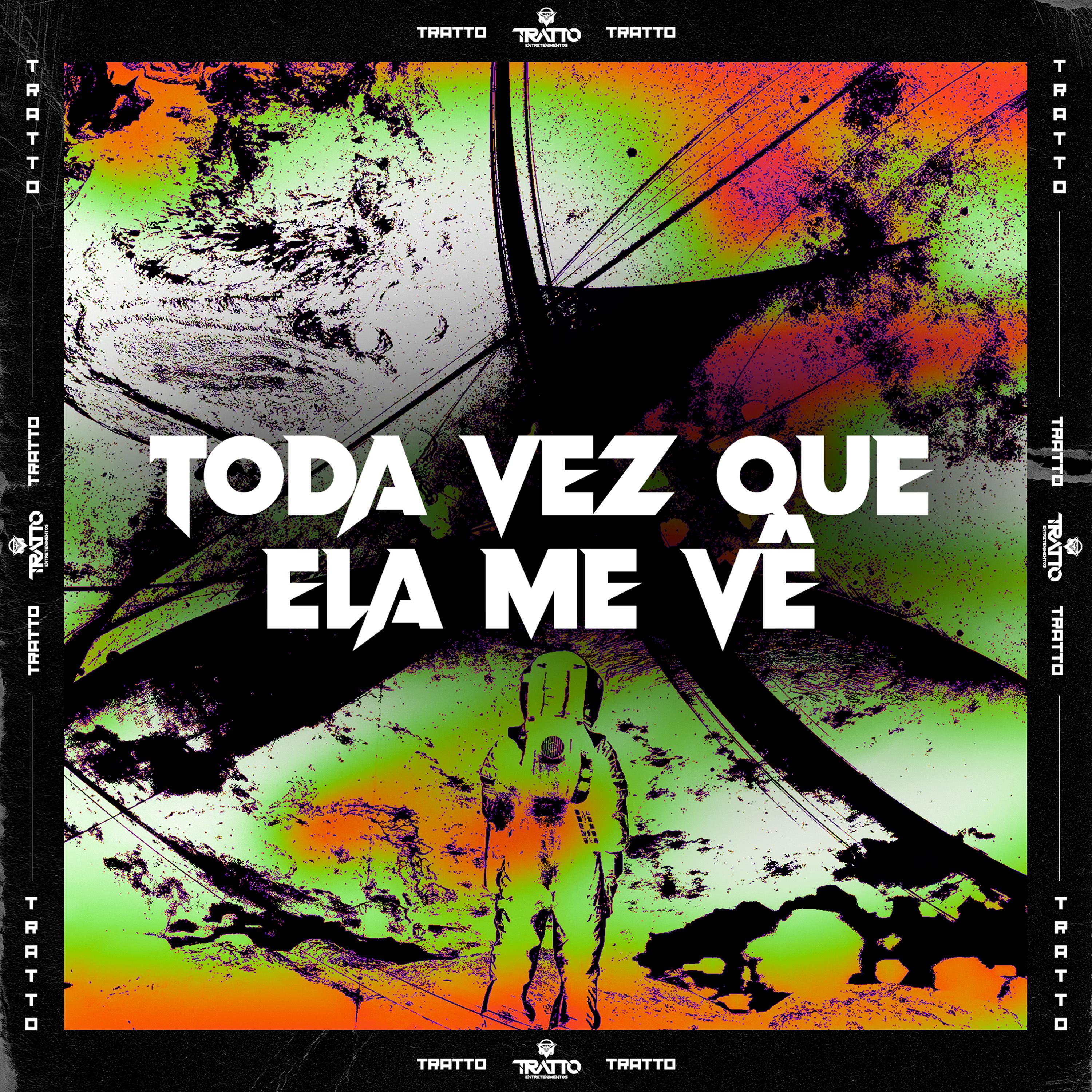 Постер альбома Toda Vez Que Ela Me Vê
