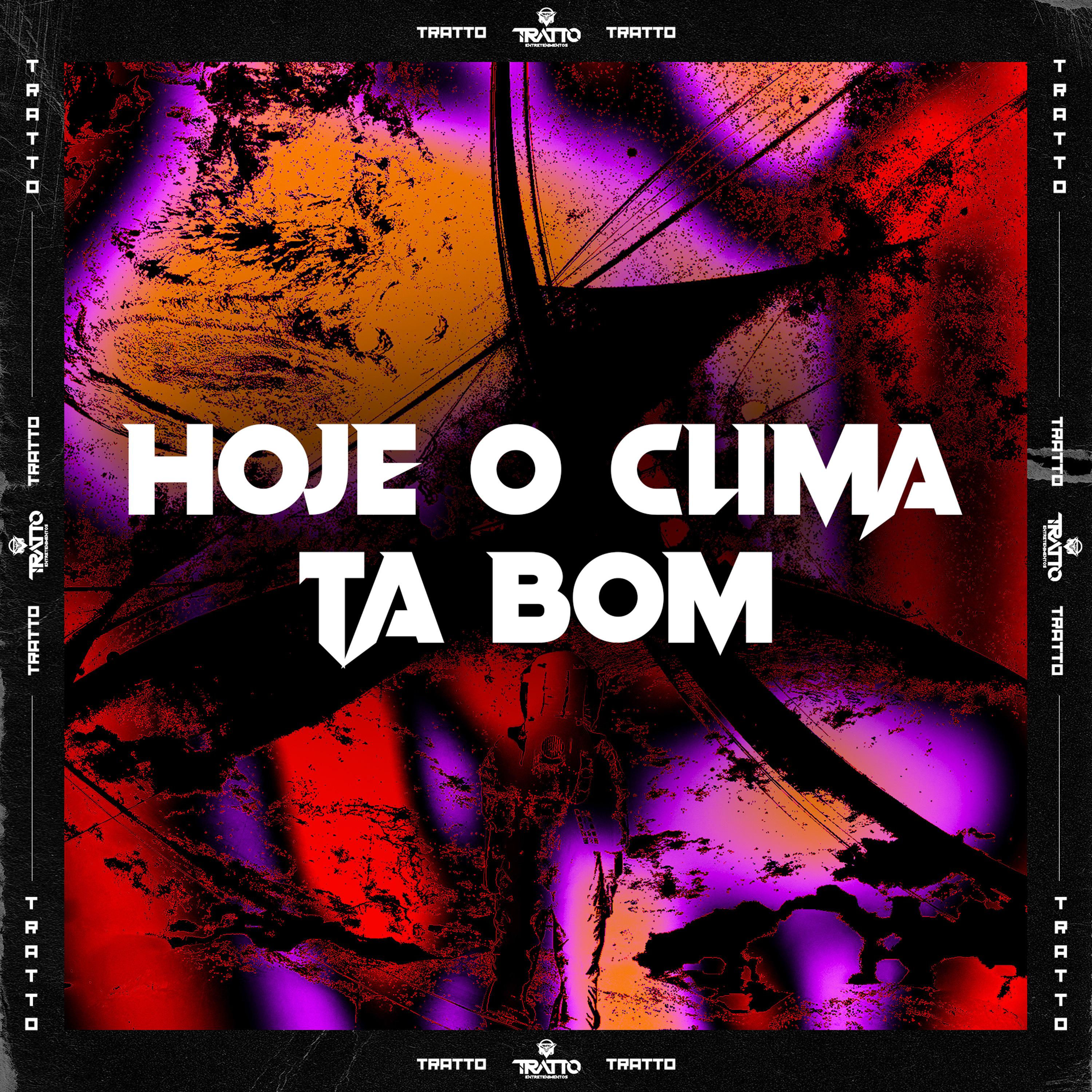 Постер альбома Hoje o Clima Ta Bom