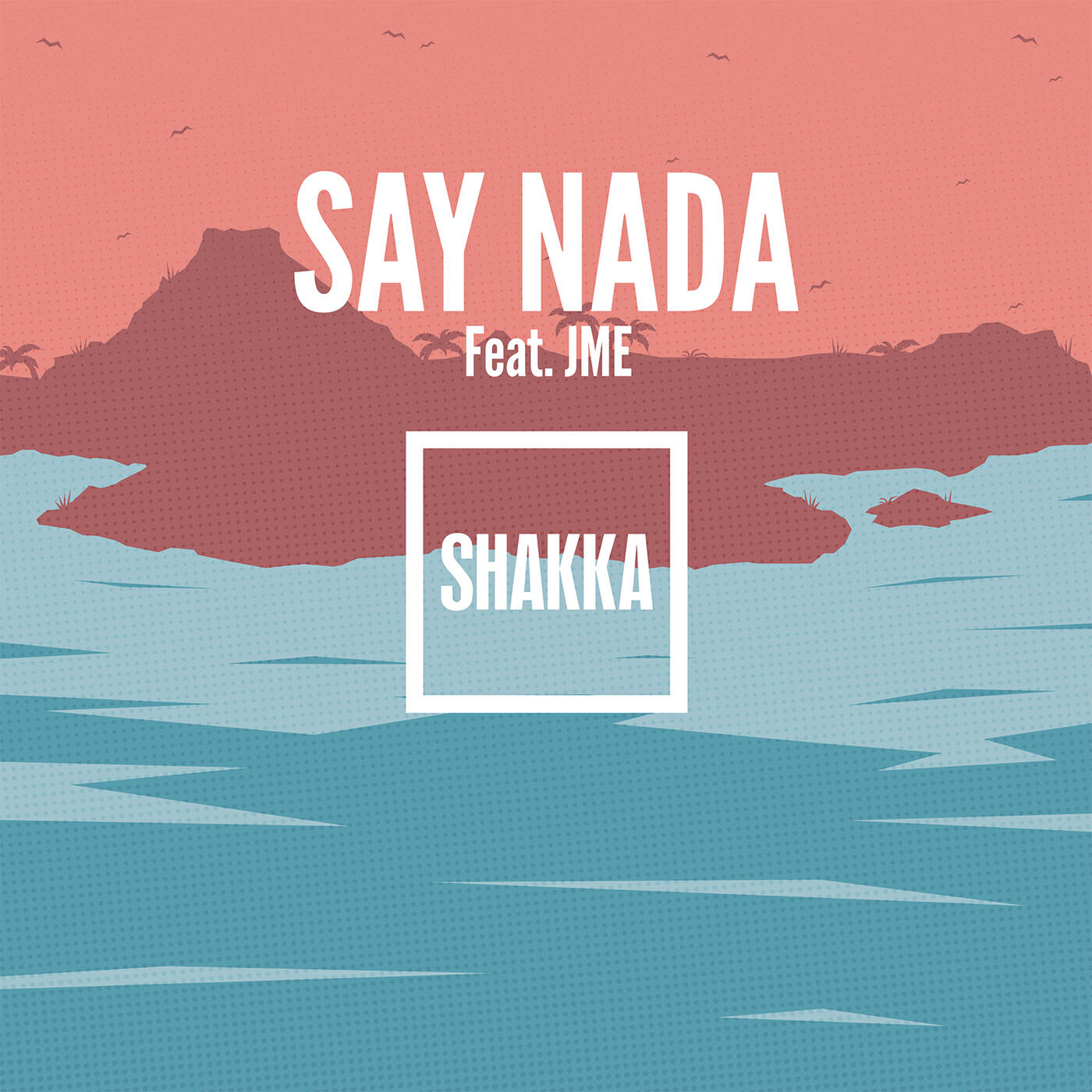 Shakka - Say Nada (Remix)