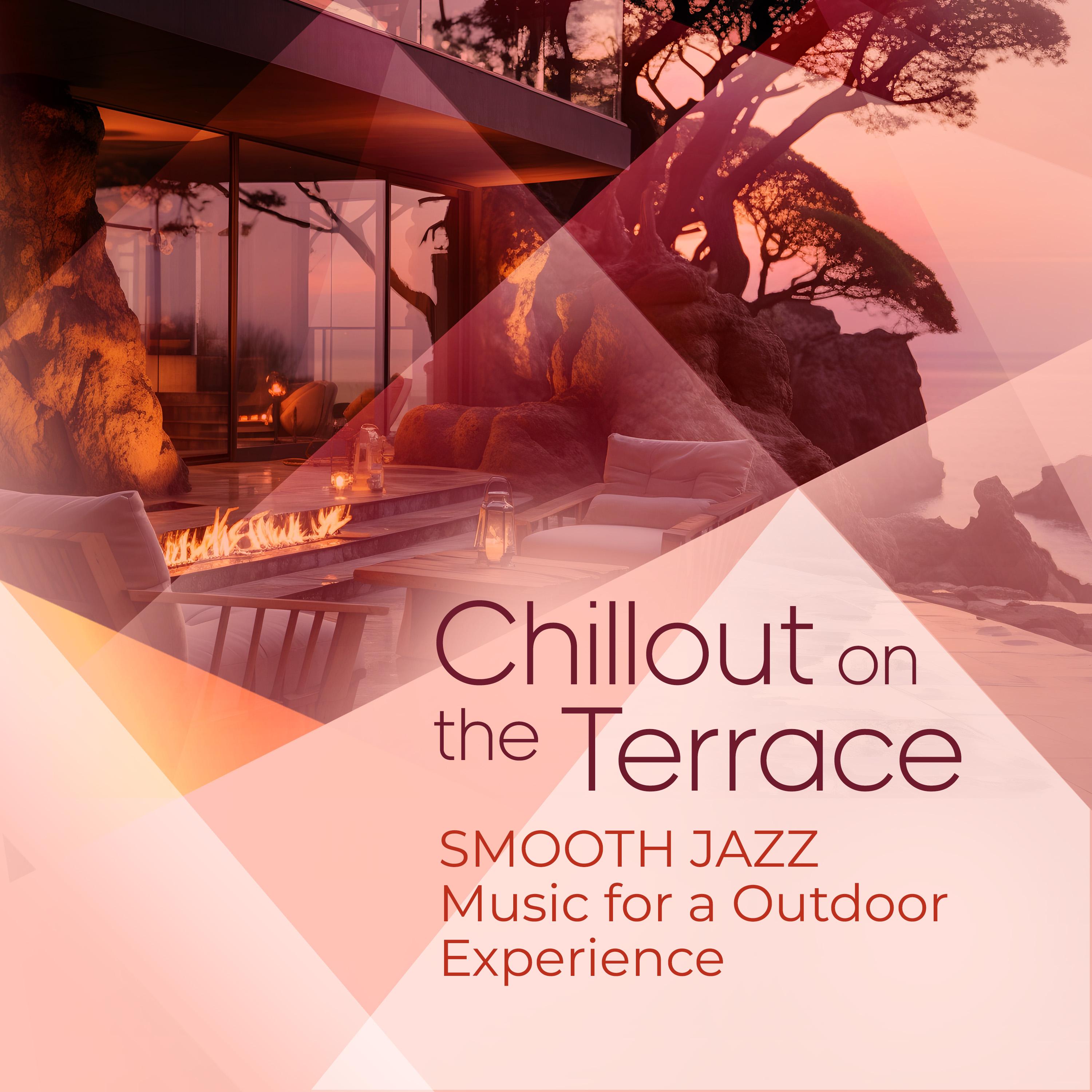 Постер альбома Chillout on the Terrace - Smooth Jazz Music for a Outdoor Experience