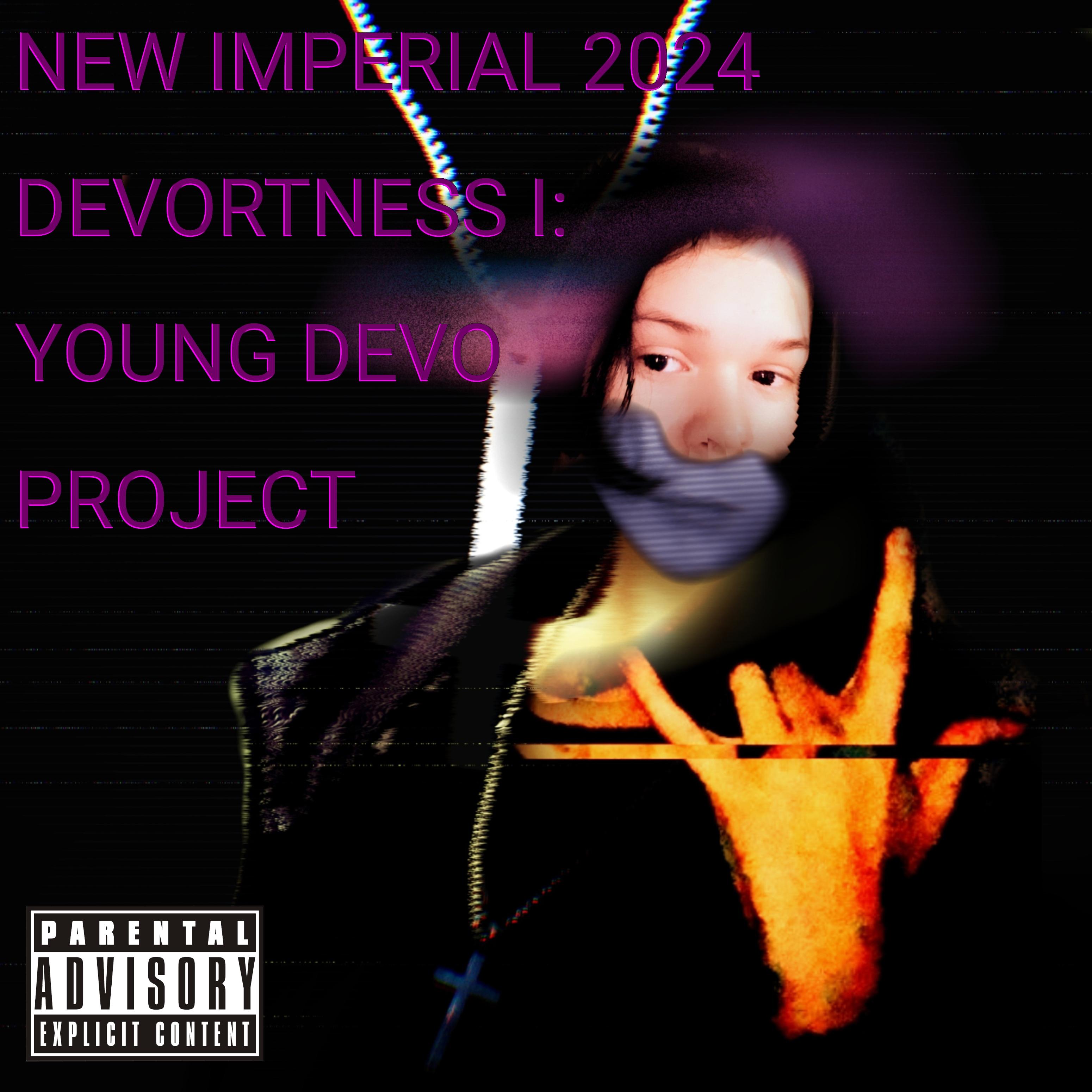 Постер альбома New Imperial 2024 Devortness i: Young Devo Project