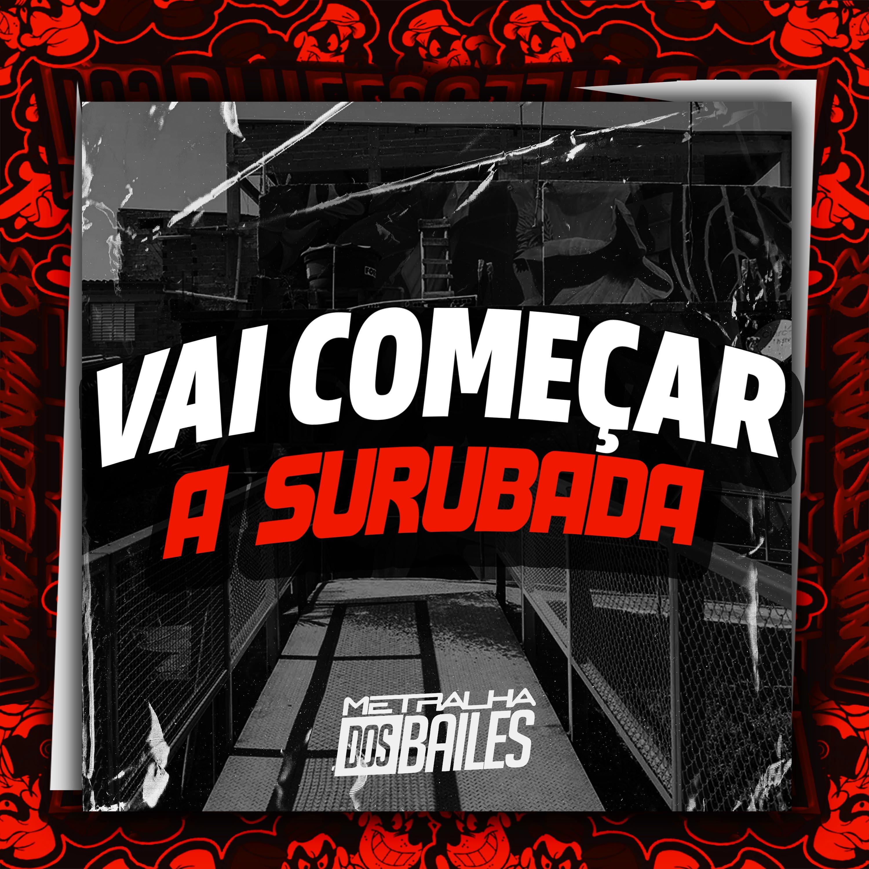 Постер альбома Vai Começar a Surubada