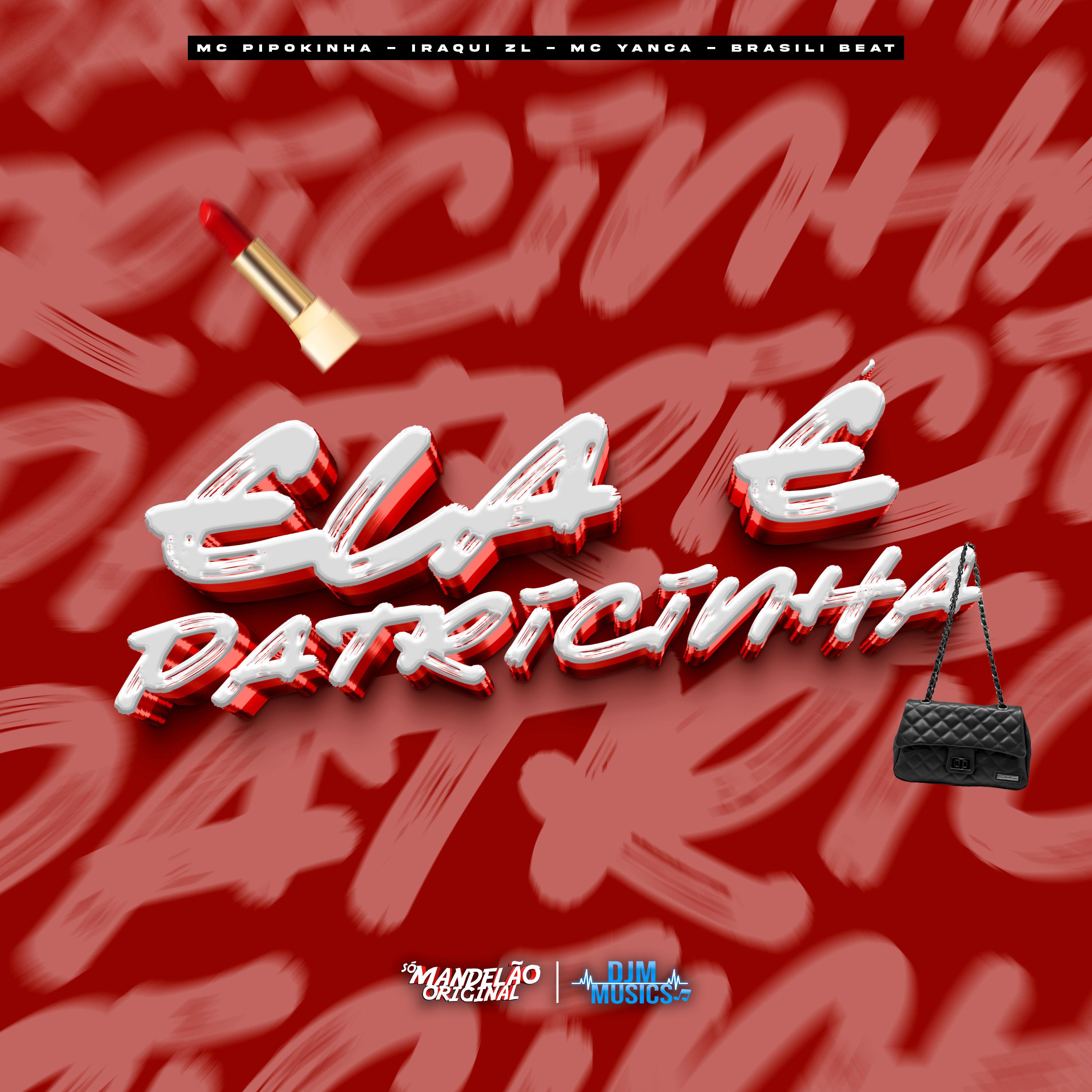 Постер альбома Ela É Patricinha