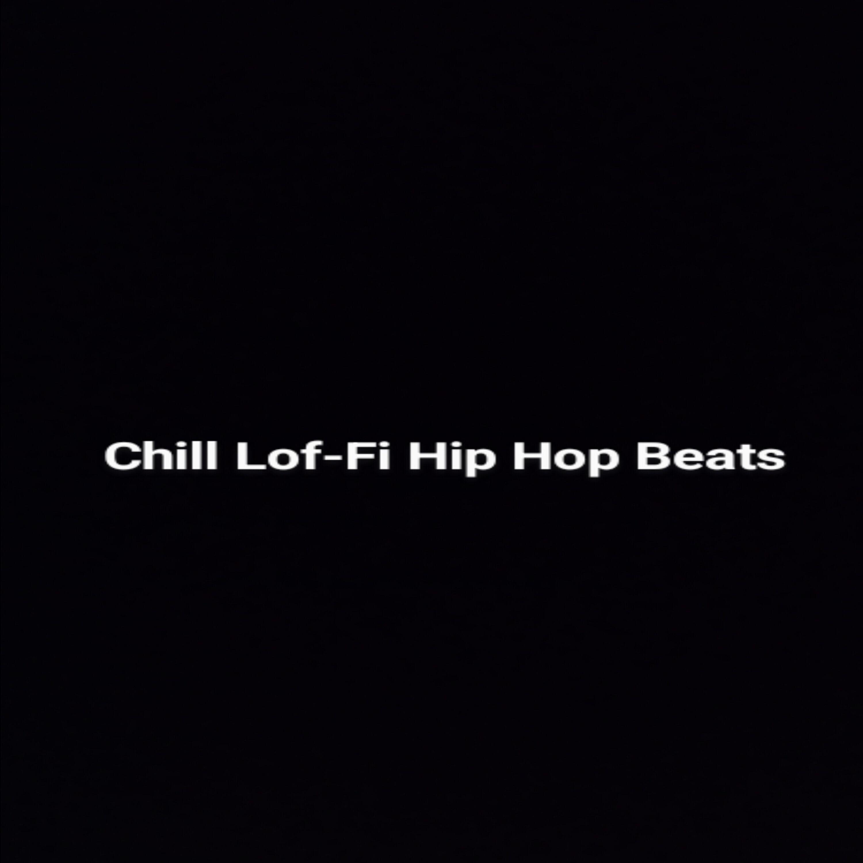 Постер альбома Chill Lof-Fi Hip Hop Beats