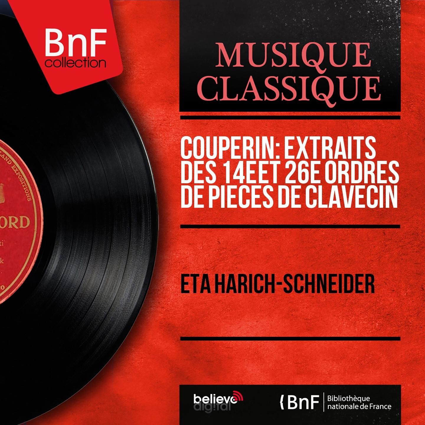 Постер альбома Couperin: Extraits des 14e et 26e ordres de pièces de clavecin (Mono Version)