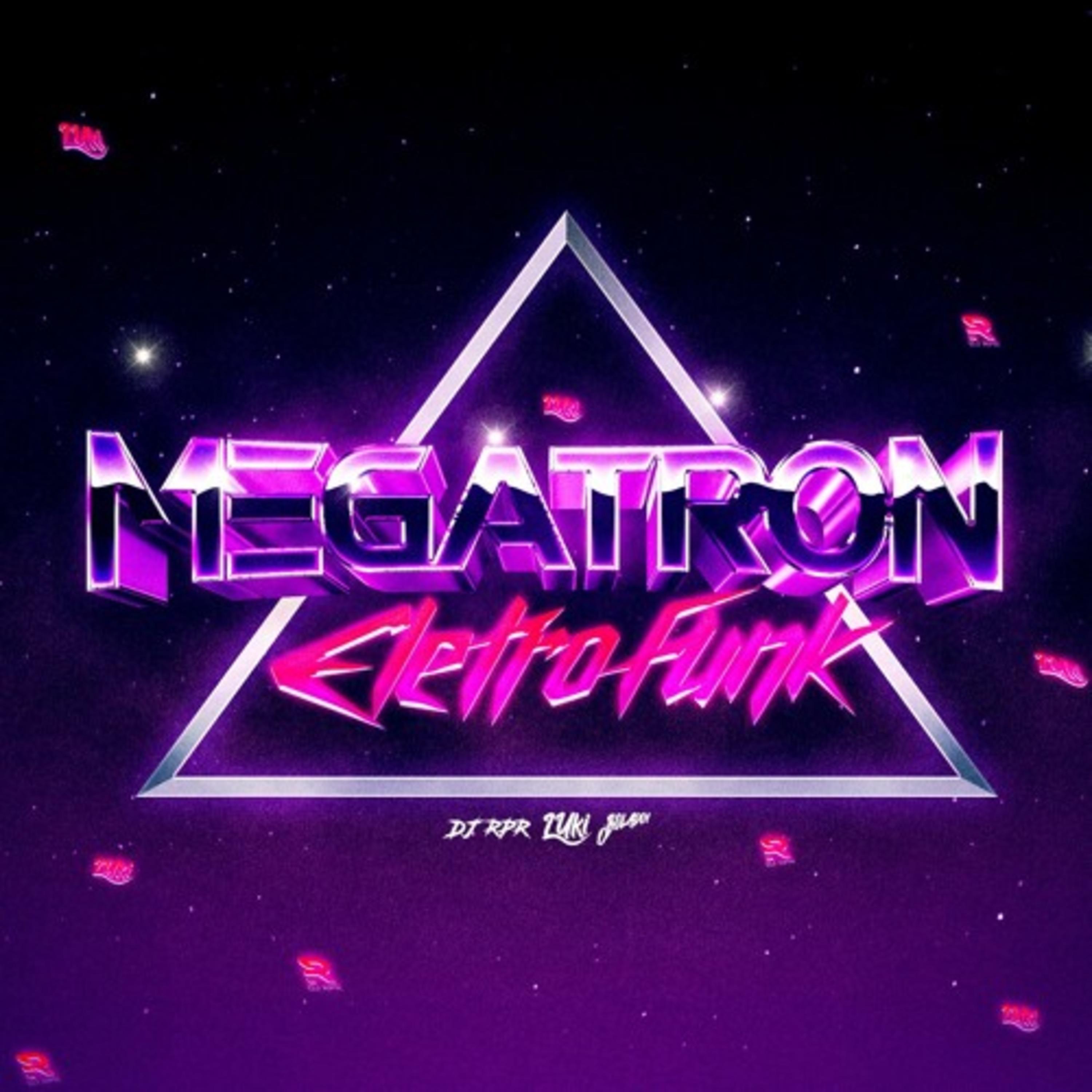 Постер альбома Megatron (Eletrofunk)