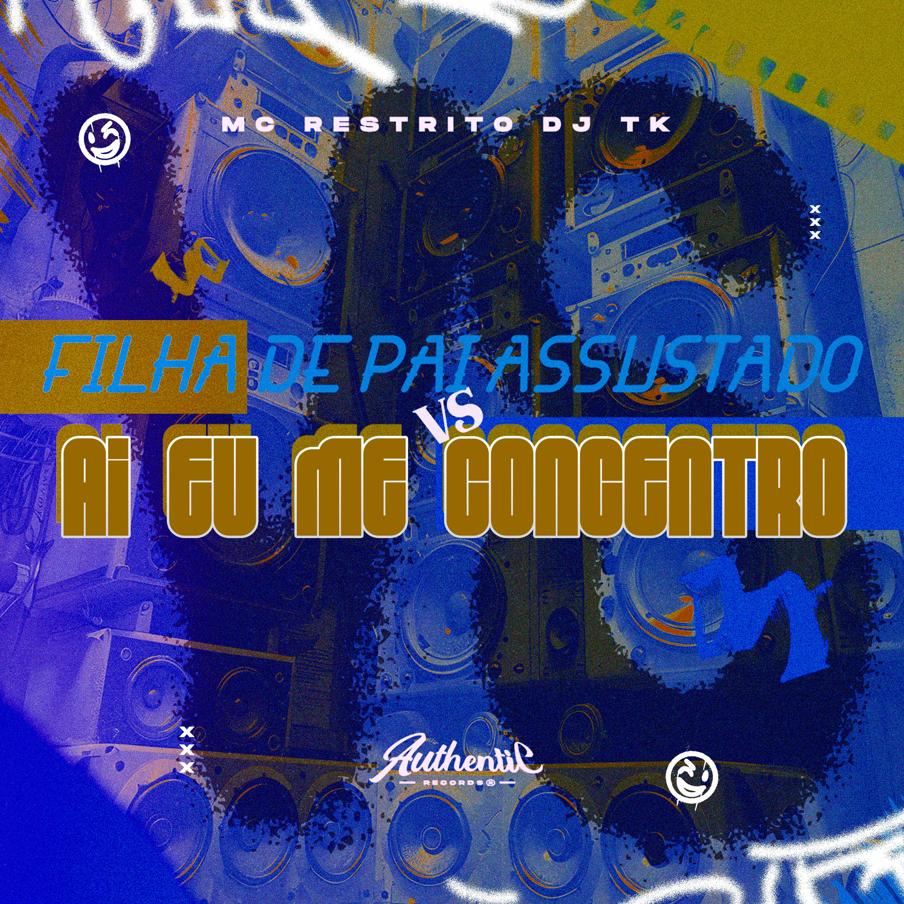 Постер альбома Filha de Pai Assustado Vs Ai Eu Me Concentro