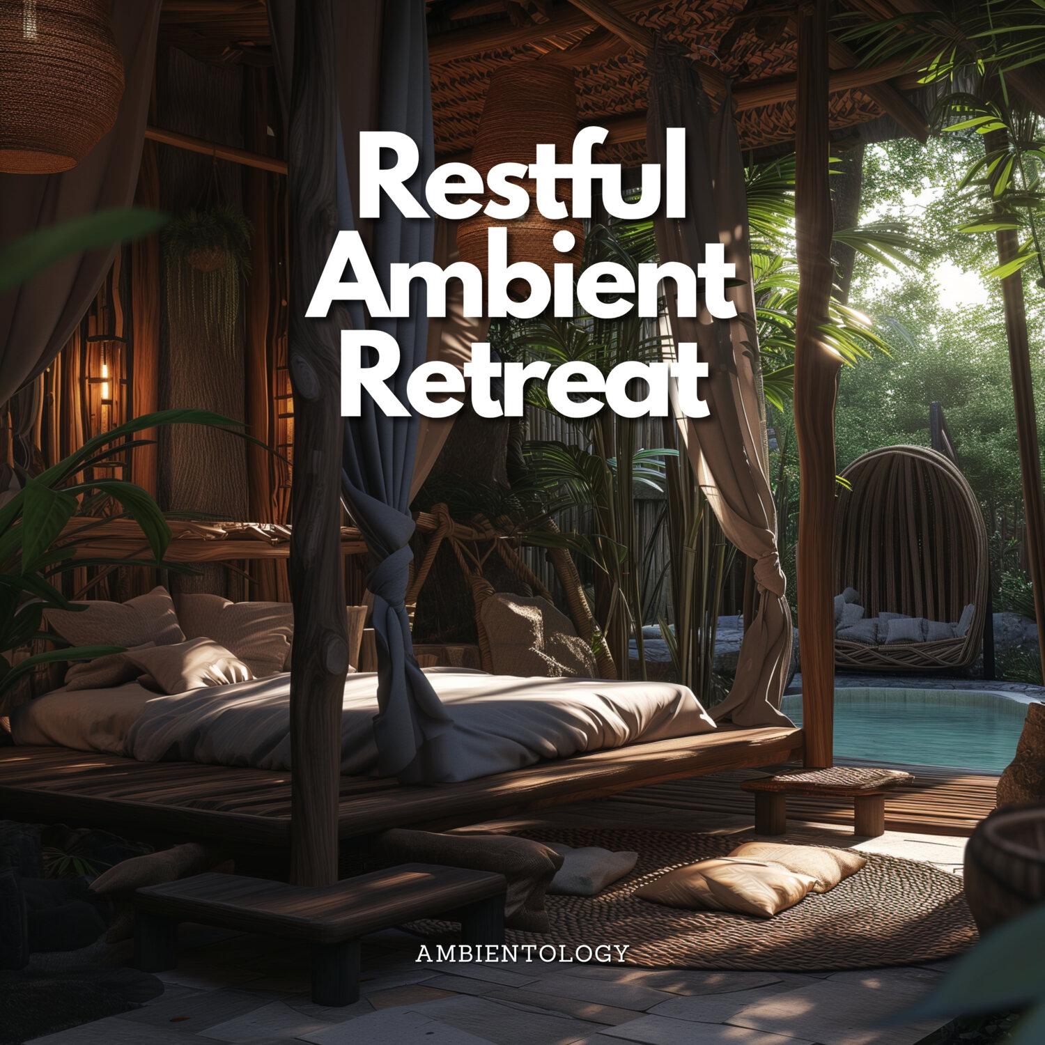 Постер альбома Restful Ambient Retreat