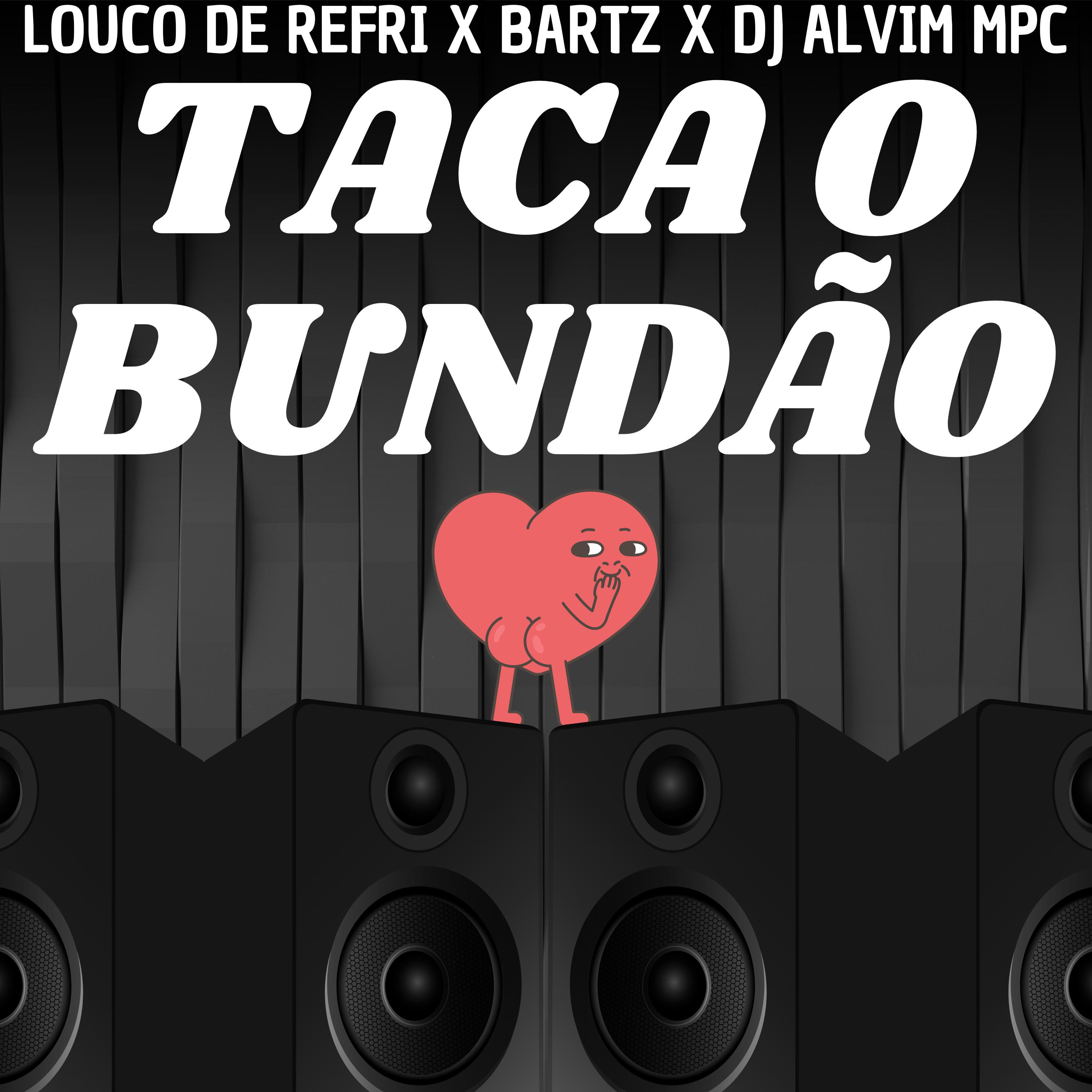 Постер альбома Taca o Bundão