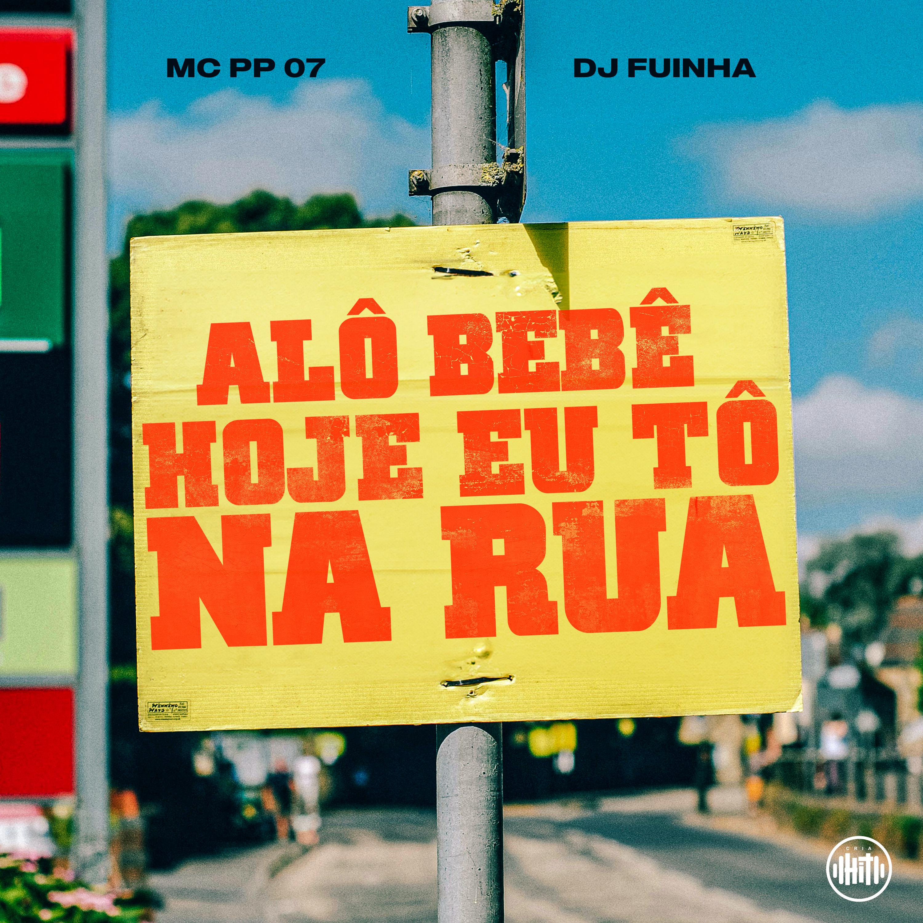 Постер альбома Alô Bebê, Hoje Eu Tô na Rua