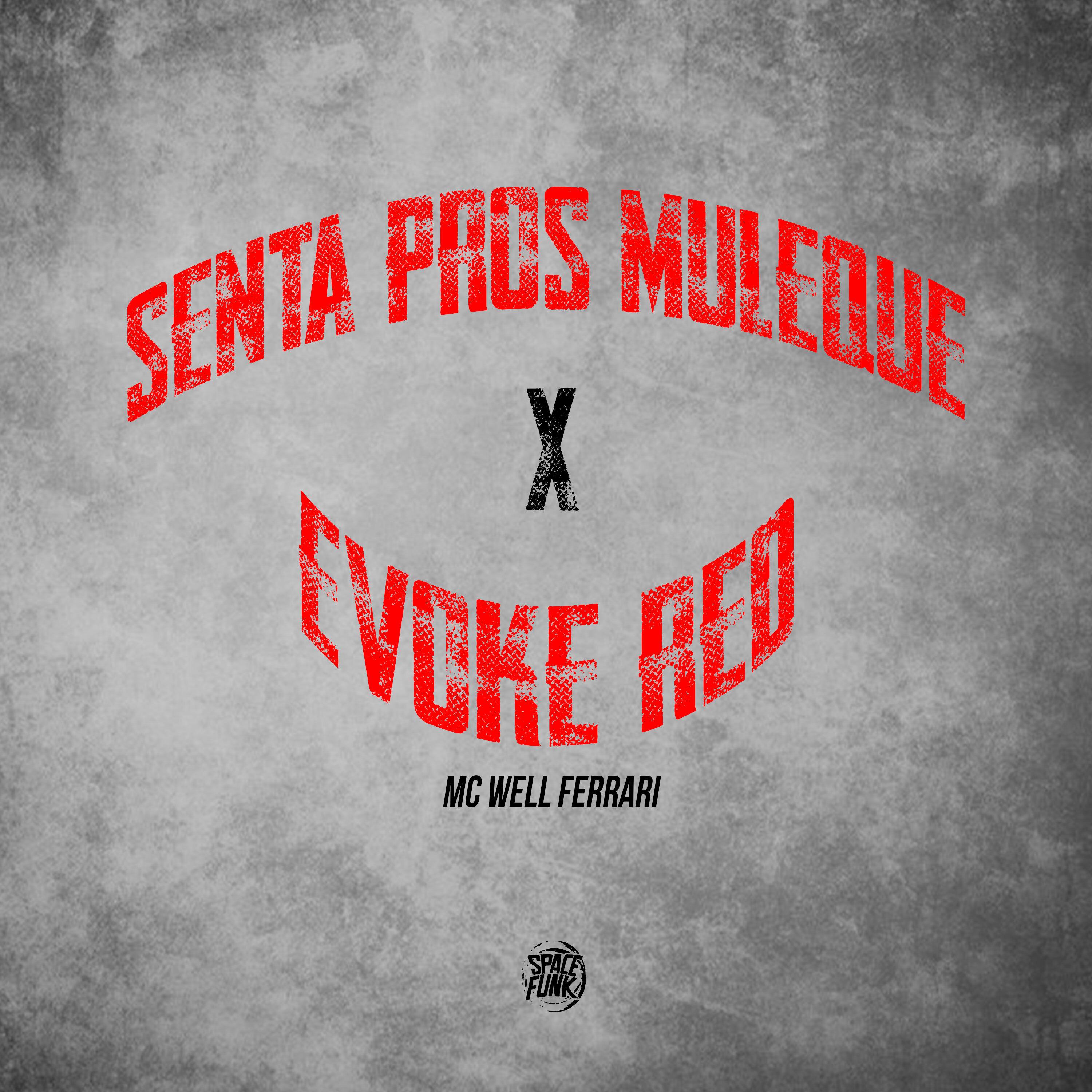 Постер альбома Senta Pros Muleque X Evoke Red