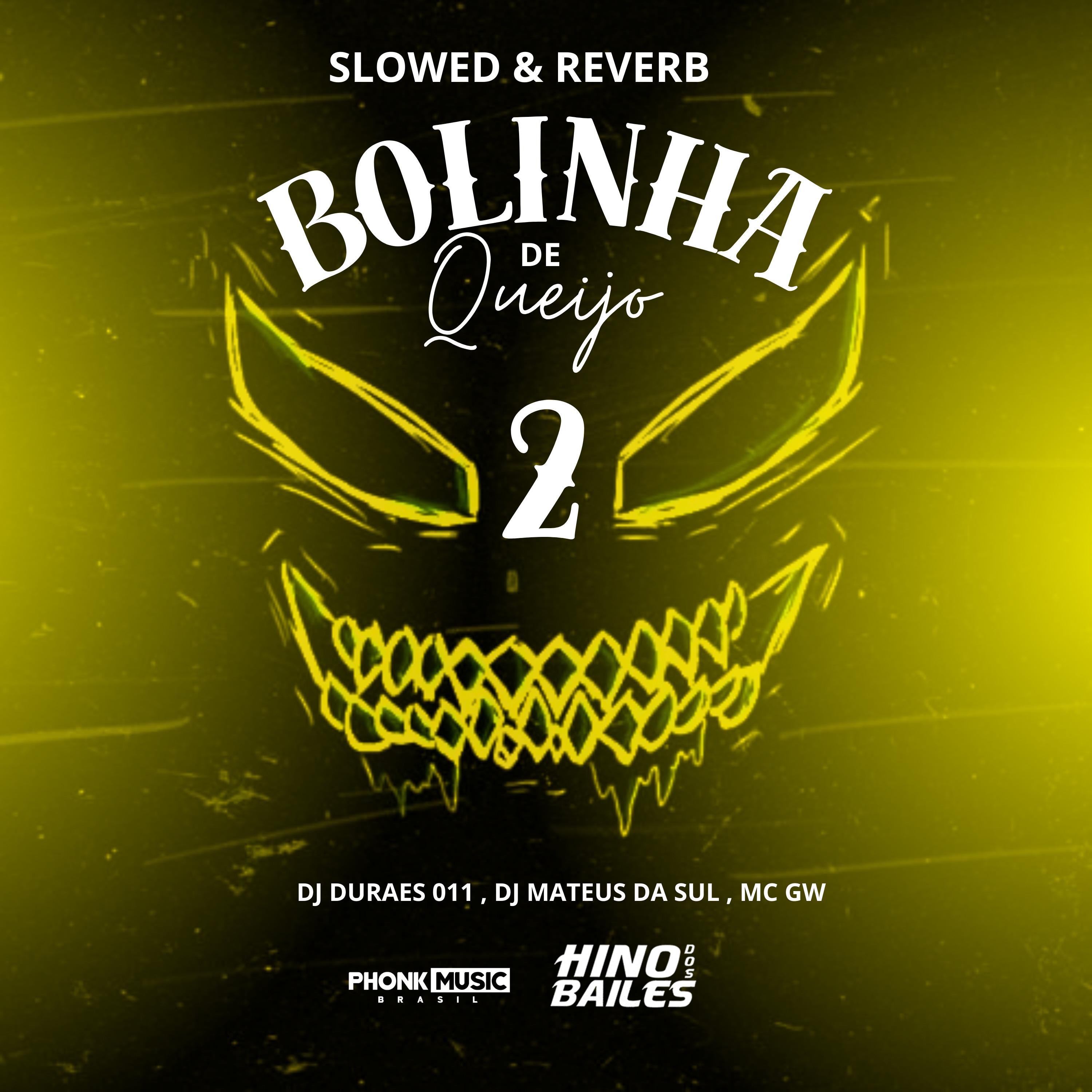 Постер альбома Bolinha de Queijo 2 - Slowed & Reverb