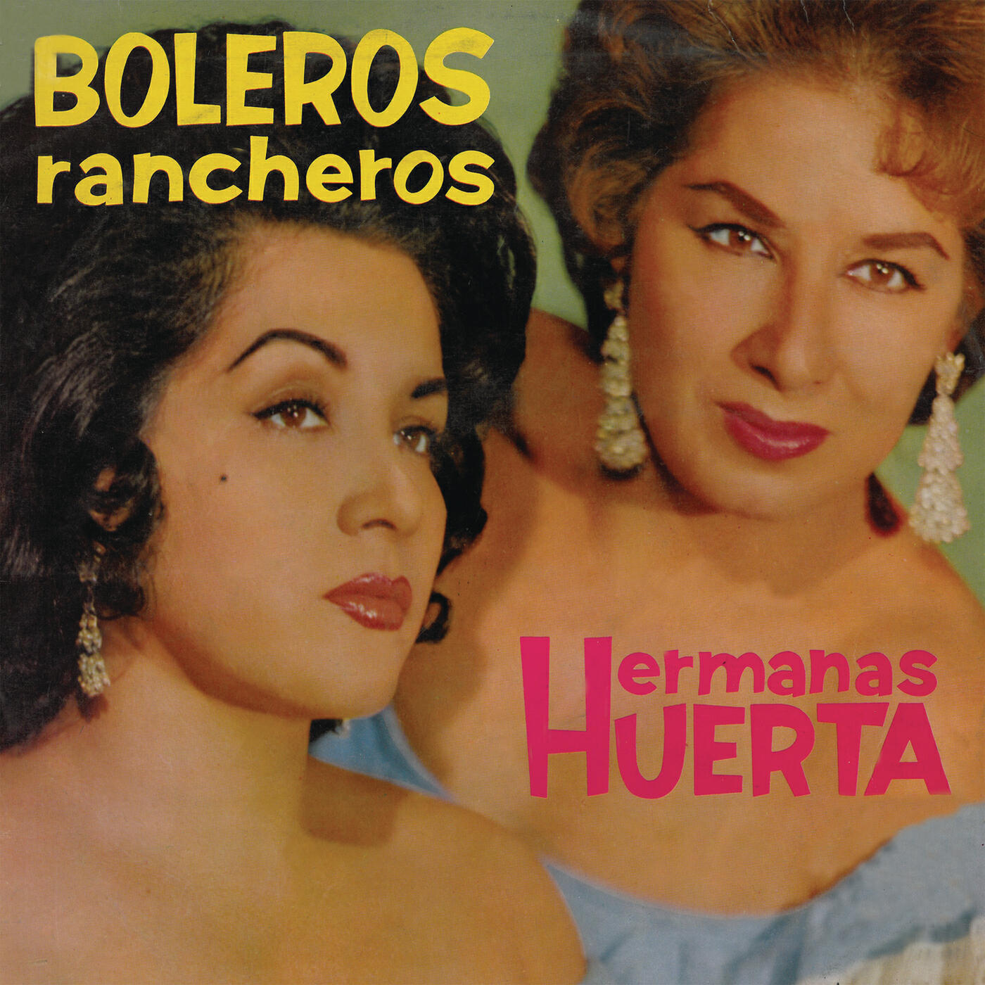 Hermanas Huerta - Ojalá, Ojalá