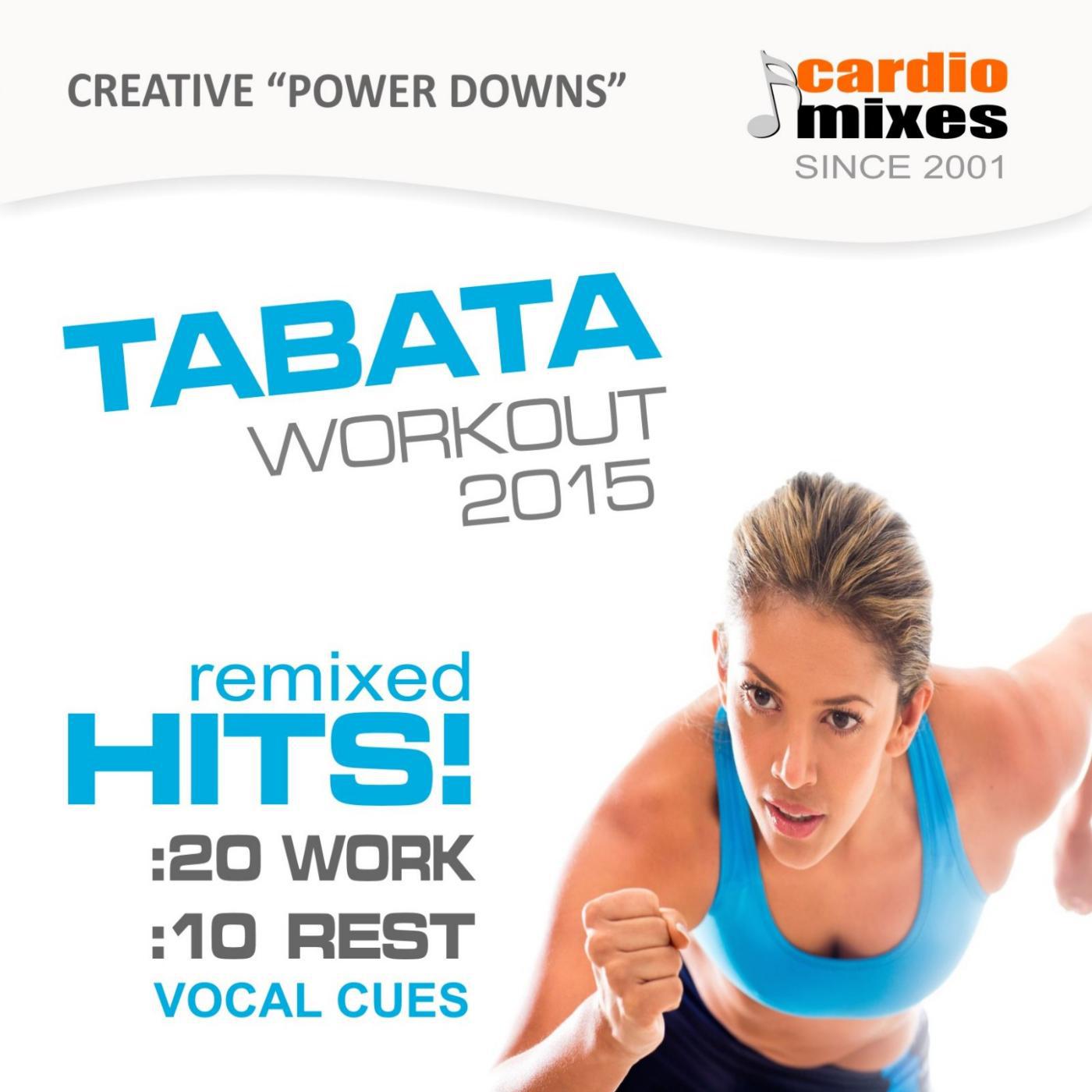 Постер альбома Tabata Workout 2015, 20 / 10 Intervals (Remixed Hits with Vocal Cues )