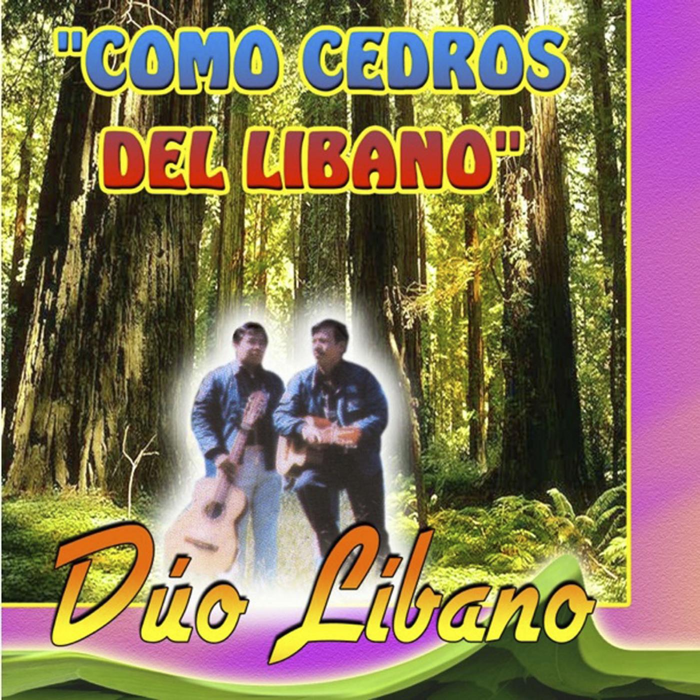 Duo Libano - Oh Cuan Grande es Tu Nombre