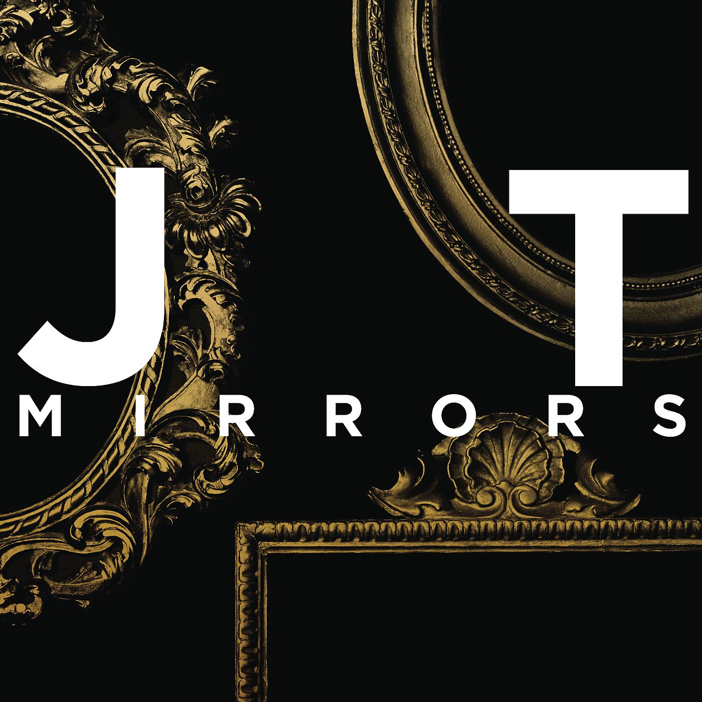 Justin mirrors. Justin Timberlake Mirrors. Mirrors - Radio Edit. Justin Timberlake - 