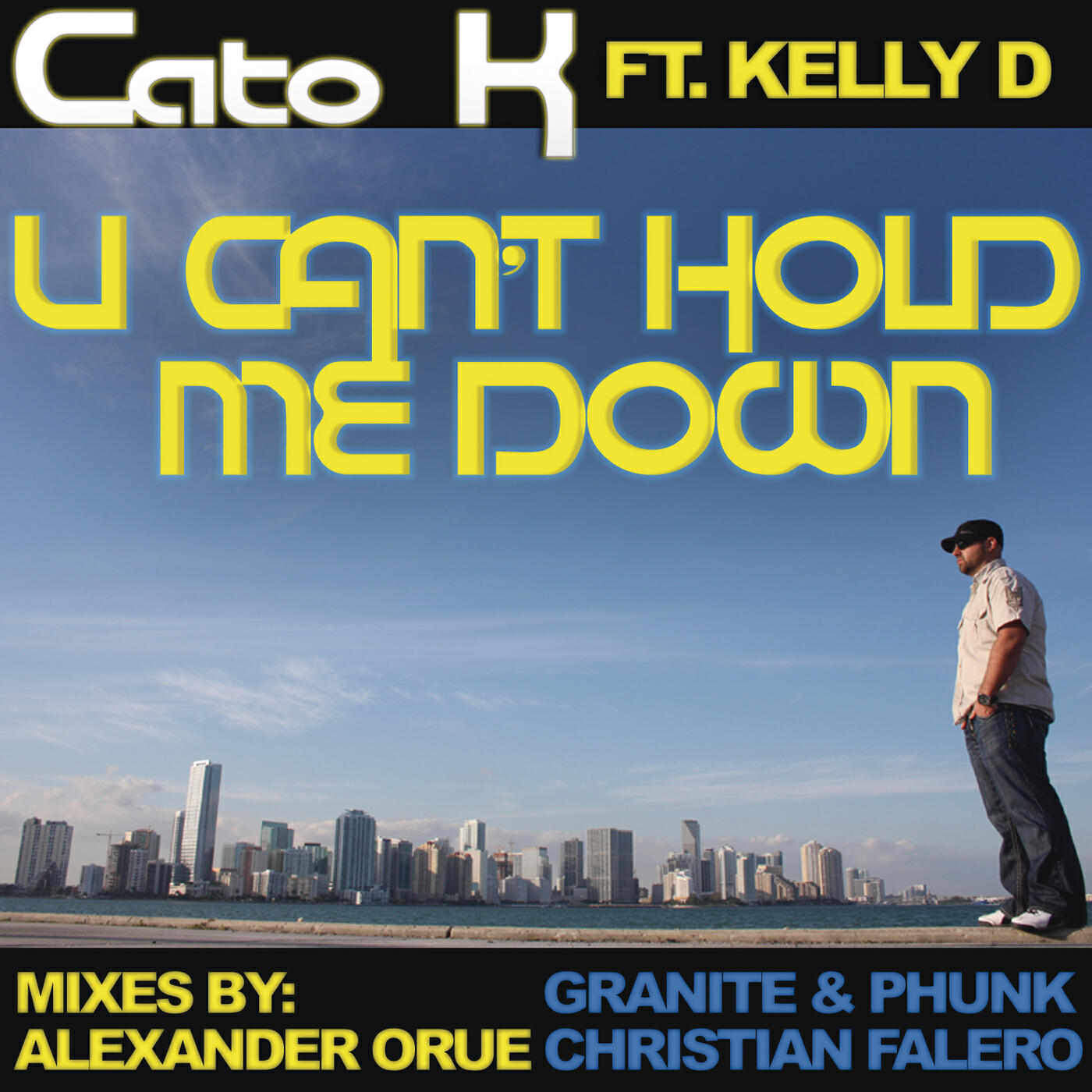 Cato K for Catostrophic Musique - U Can't Hold Me Down (Granite & Phunk Mix)