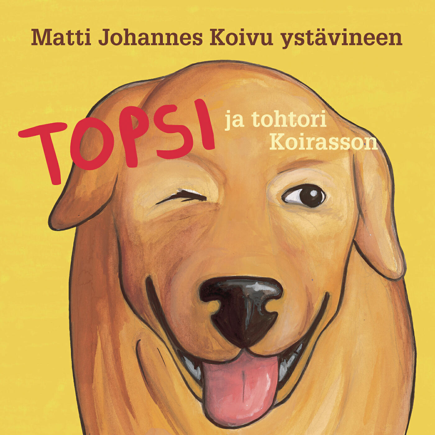 Matti Johannes Koivu ystävineen - Kohta Topsi istui kopissa