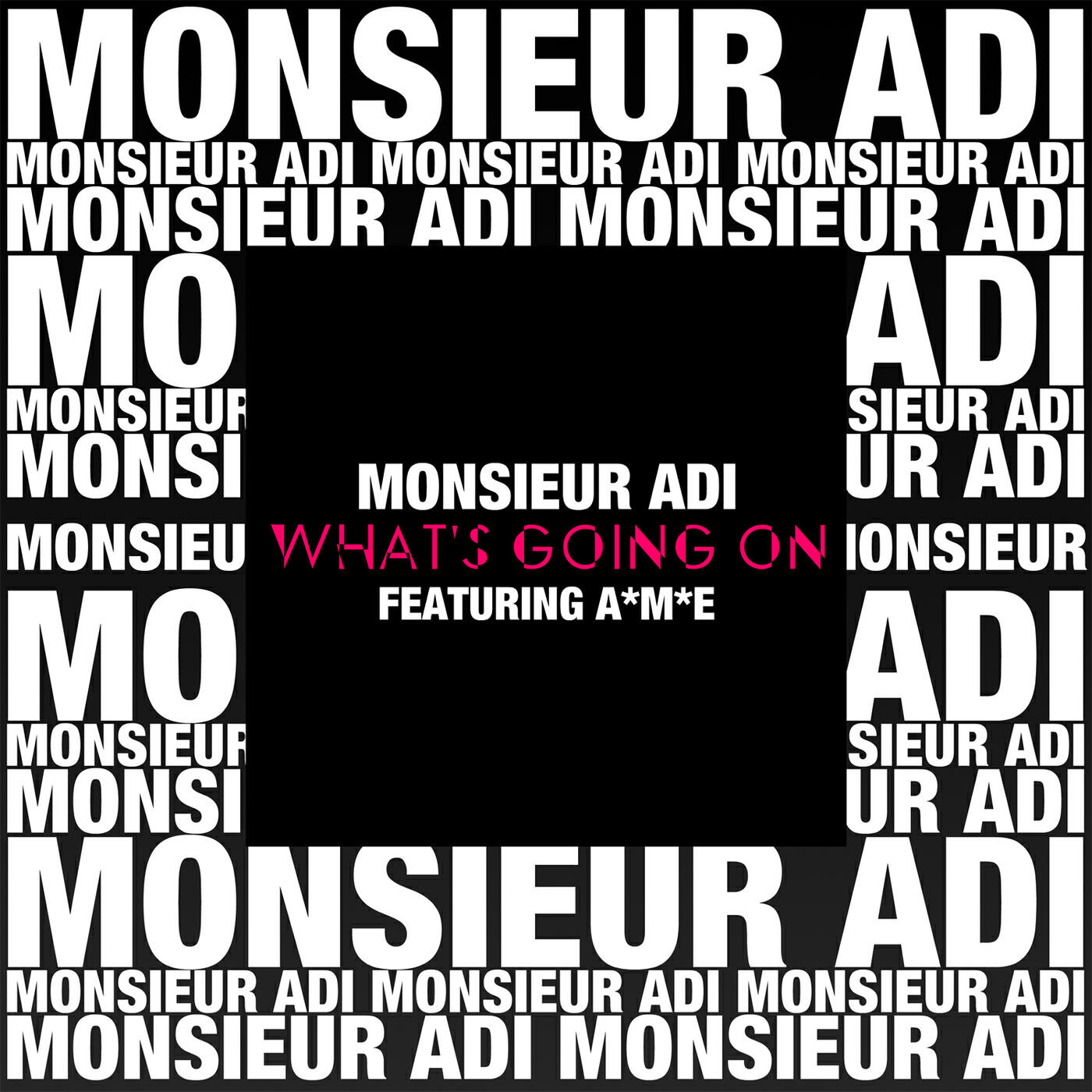 Monsieur Adi - What's Going On? (The Knocks Remix)
