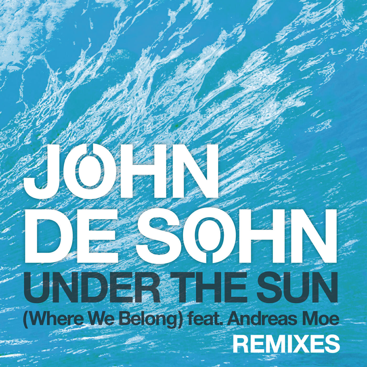 John De Sohn - Under the Sun (Where We Belong) (Marcus Schossow Remix)