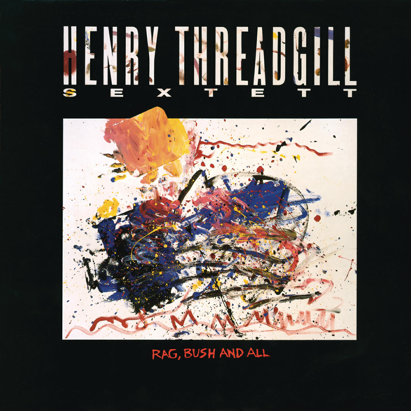 Henry Threadgill Sextett - Off the Rag