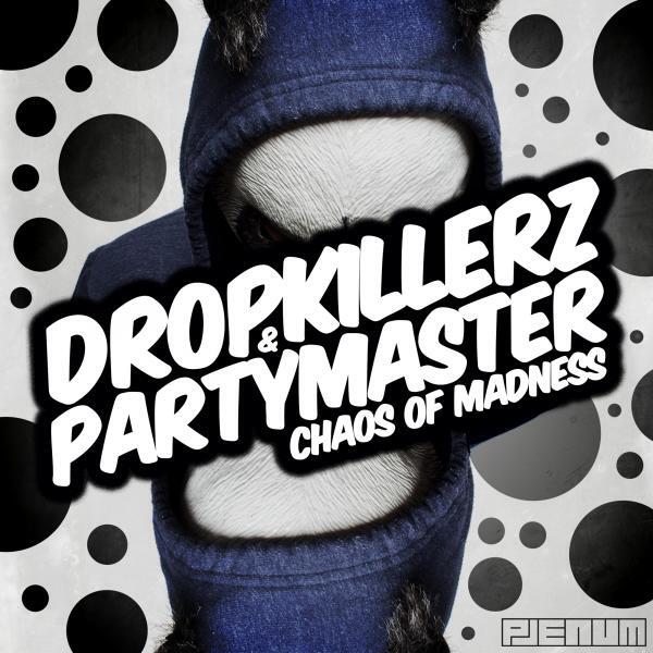 DROPKILLERZ - Chaos Of Madness