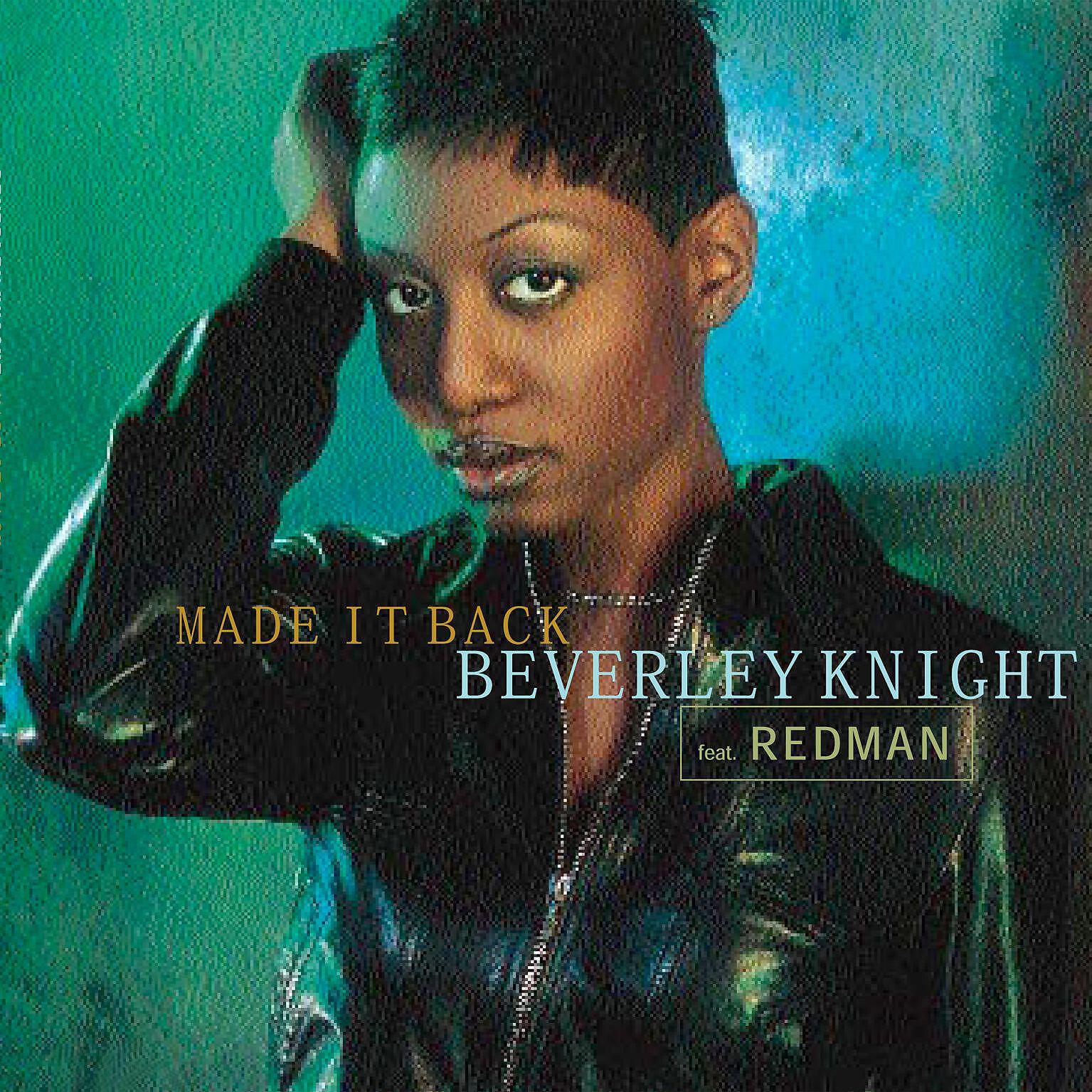 Beverley Knight - Made It Back (feat. Redman) [Good Times 7