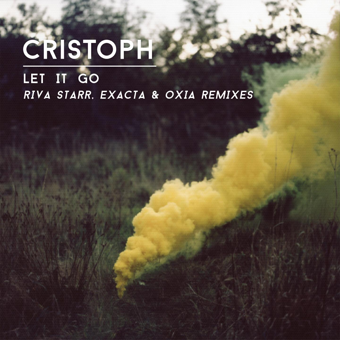 Cristoph - Let It Go (Riva Starr Remix)