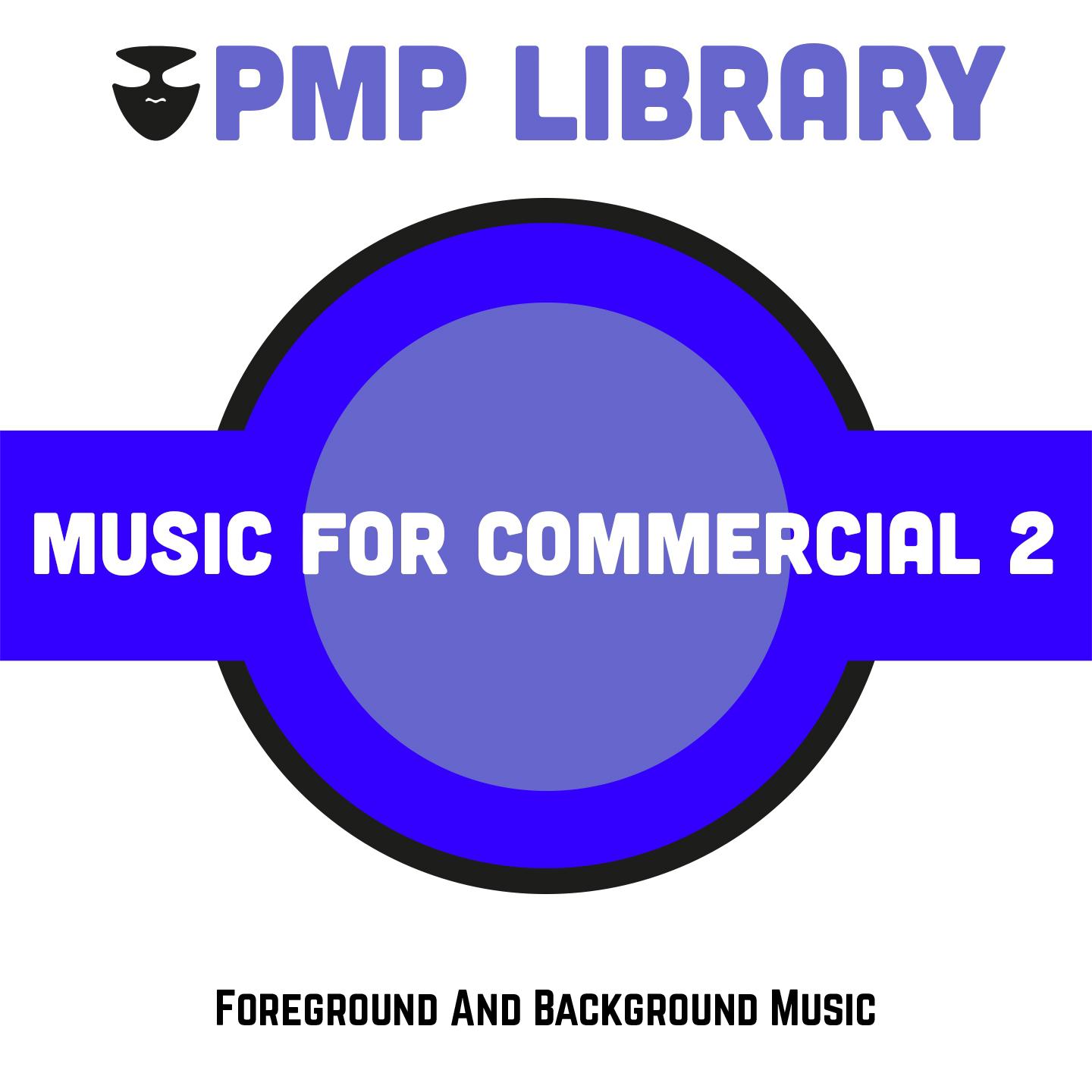 Постер альбома Music for Commercial, Vol. 2 (Foreground and Background Music)
