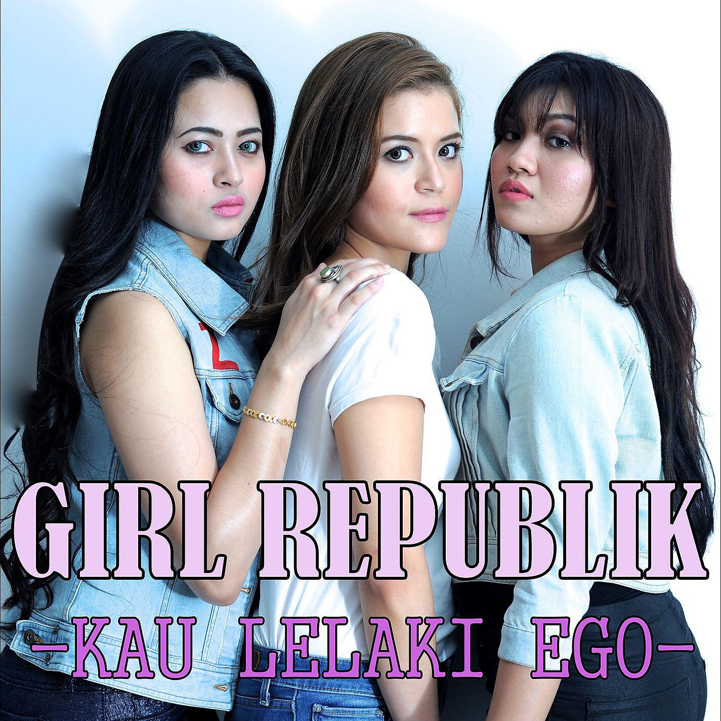 Girl Republik - Kau Lelaki Ego (feat. Awi Rafael & Alyph Sleeq)