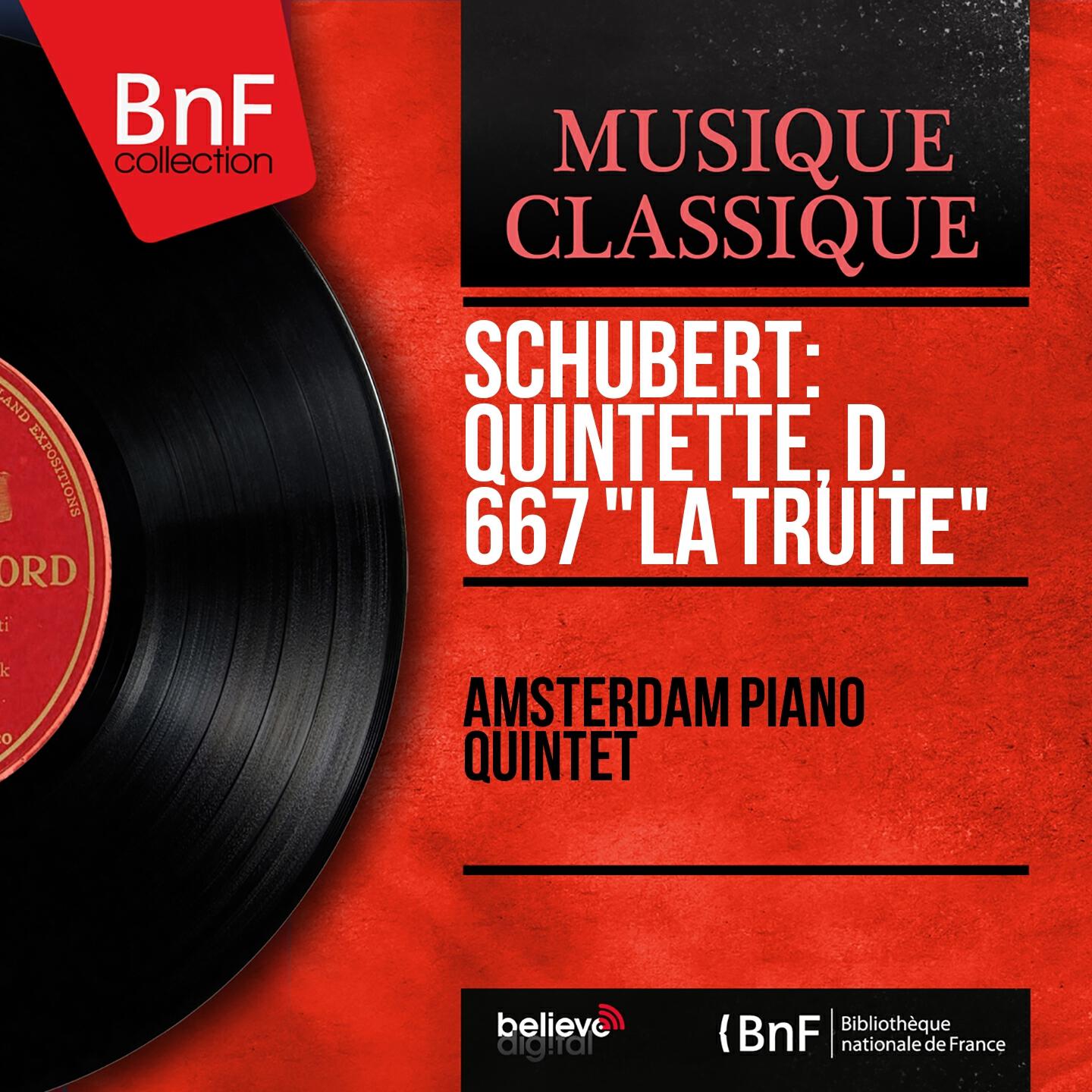 Amsterdam Piano Quintet - Quintette in A Major, Op. 114, D. 667 