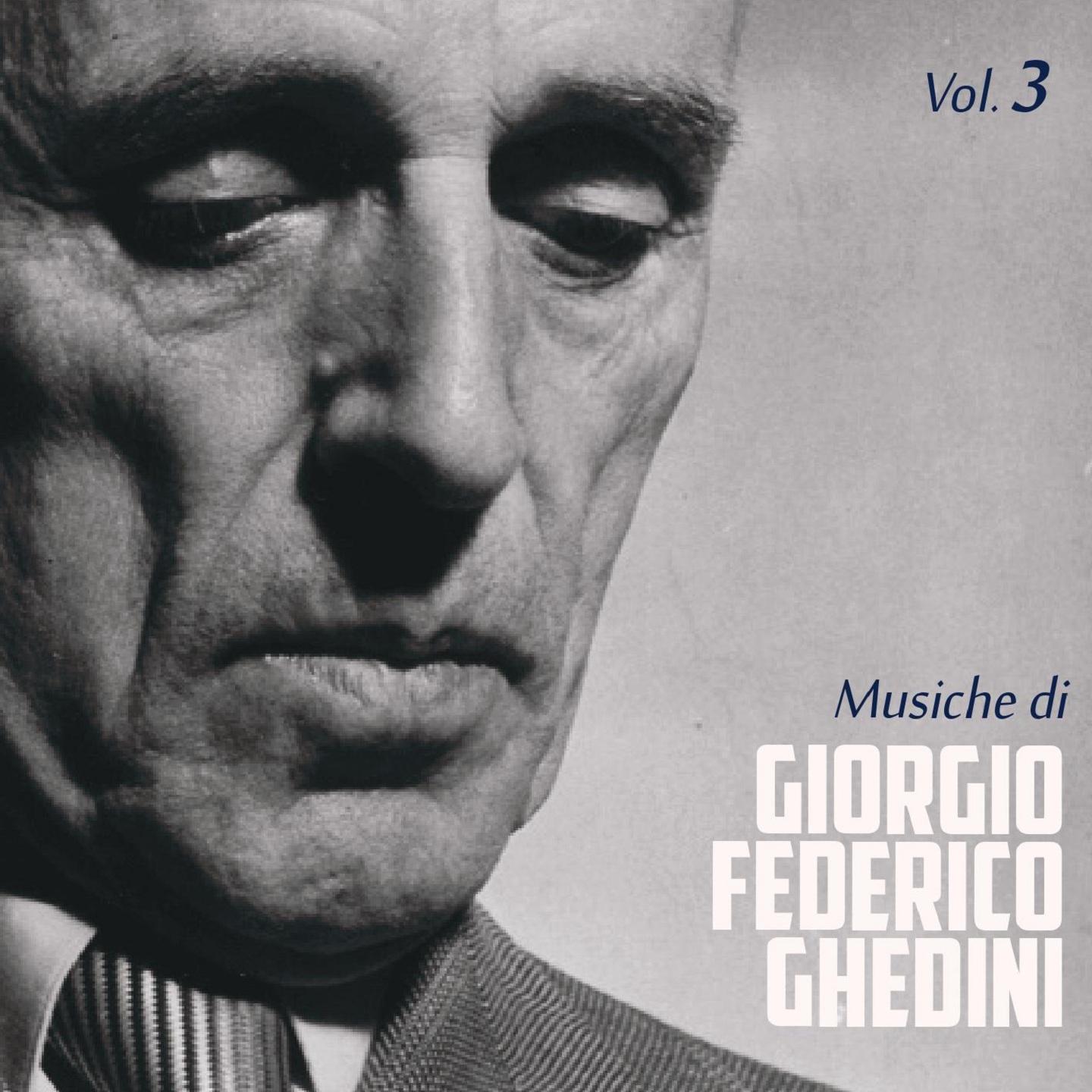 Постер альбома Musiche di Giorgio Federico Ghedini, Vol. 3