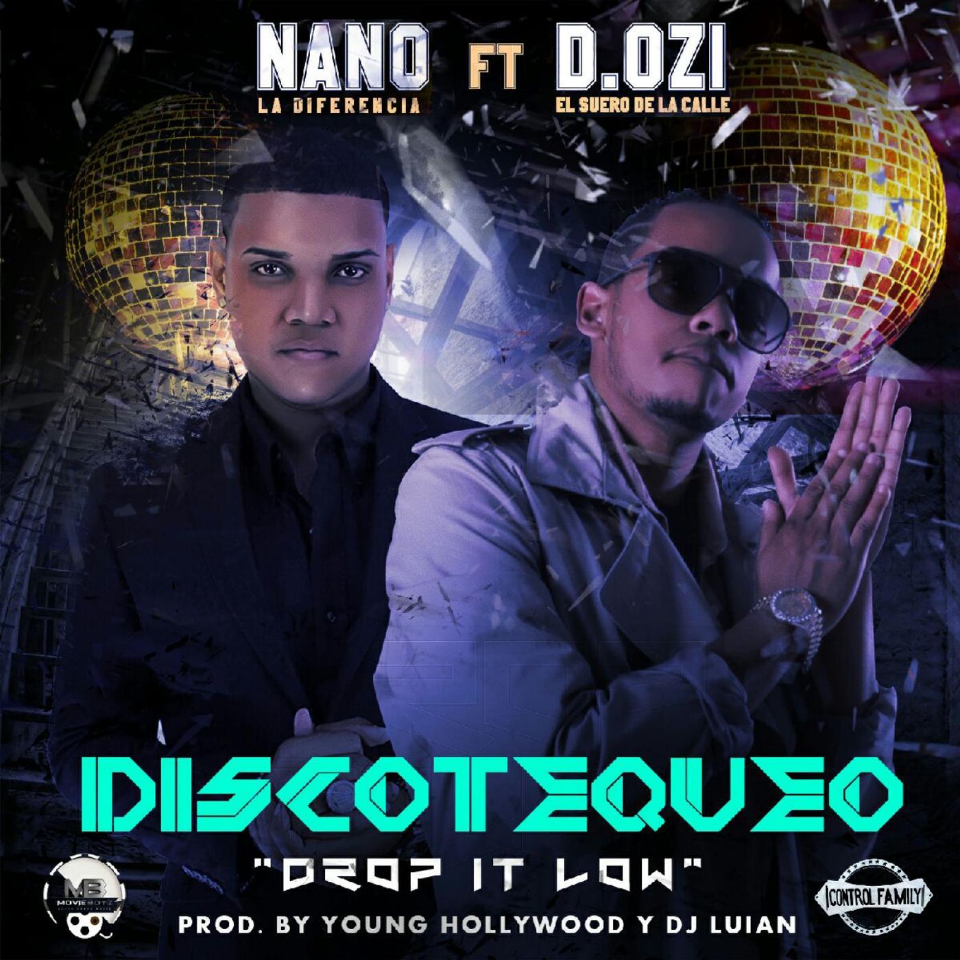 Nano La Diferencia - Drop It Low Discotequeo (feat. D.Ozi)