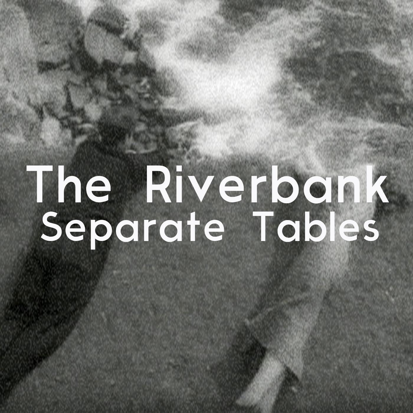 The Riverbank - The First Day You Leave Here