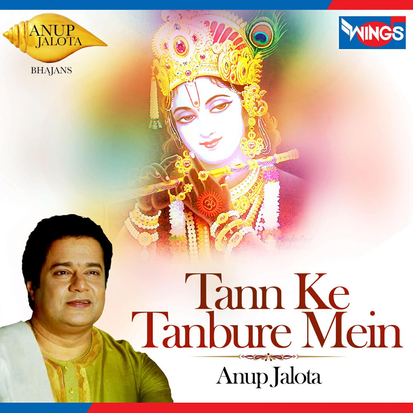 ANUP JALOTA - Tann Ke Tanbure Mein