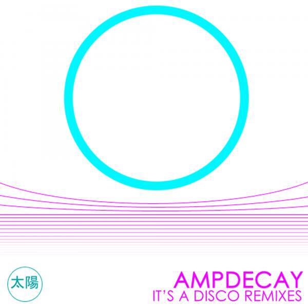 AmpDecay - It's A Disco (Ajak Altus Remix)