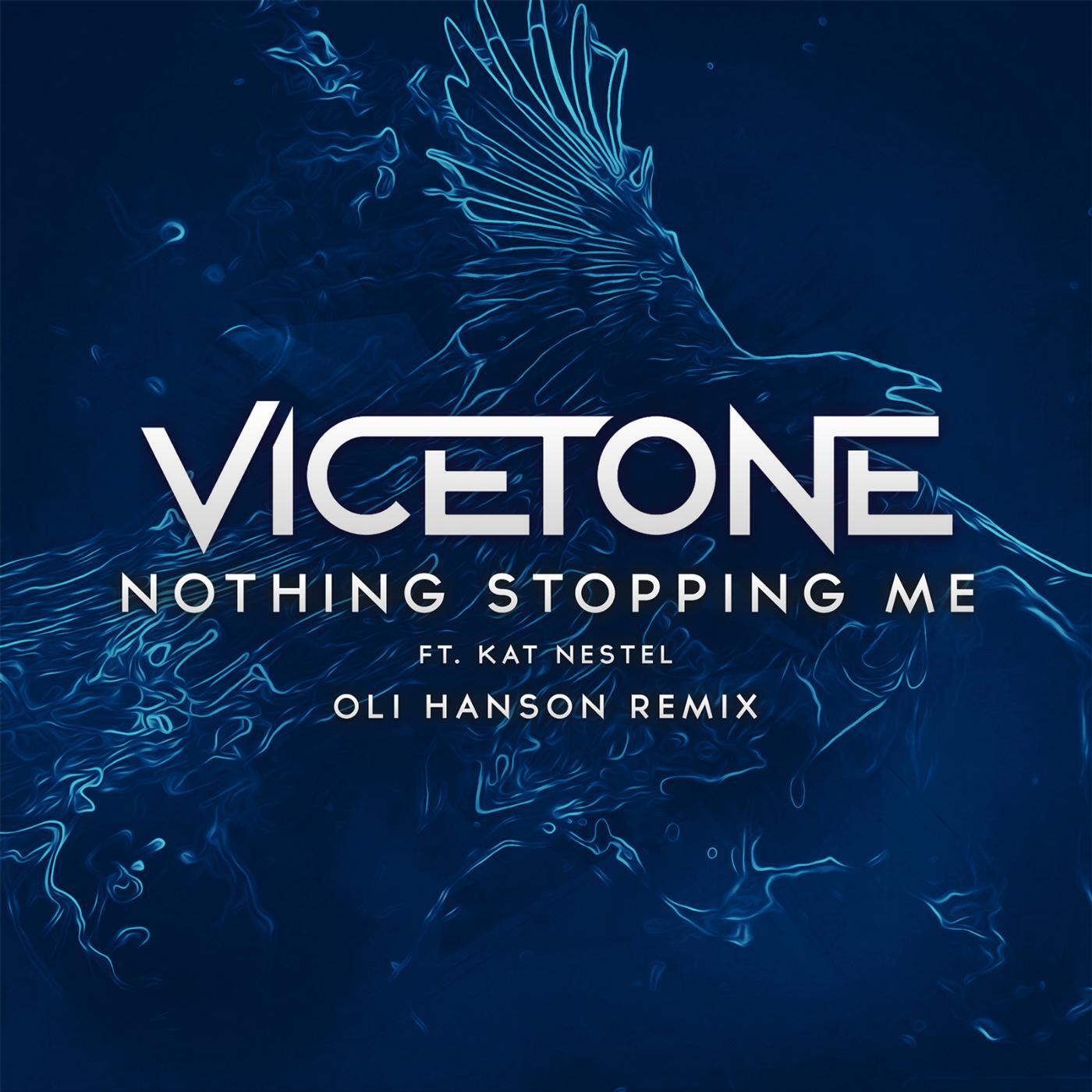 Vicetone - Nothing Stopping Me (Oli Hanson Remix) [feat. Kat Nestel]