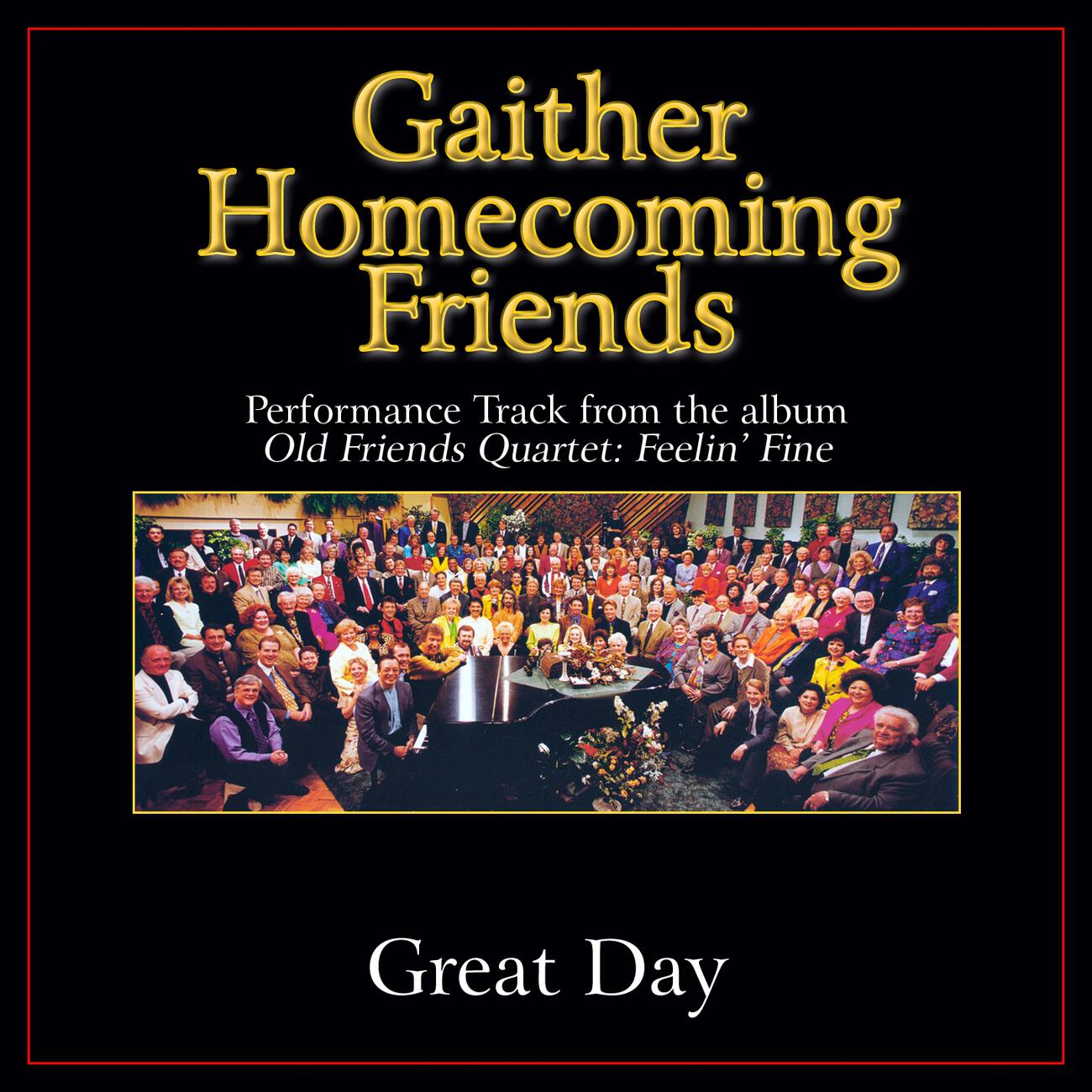 Old Friends Quartet - Great Day (Feelin' Fine Version)