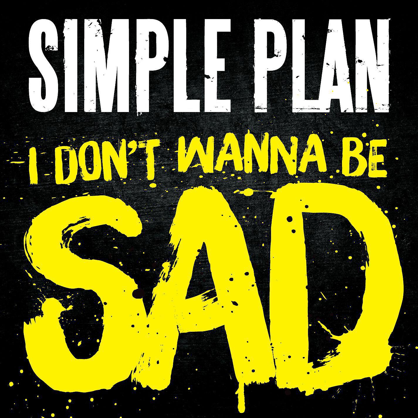Don t wanna take. Simple Plan. Don't wanna. Simple Plan плакат. I don't wanna be me.