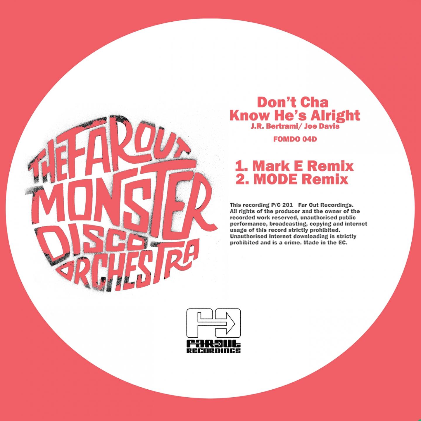 The Far Out Monster Disco Orchestra - Don't Cha Know He's Alright (MODE Remix)
