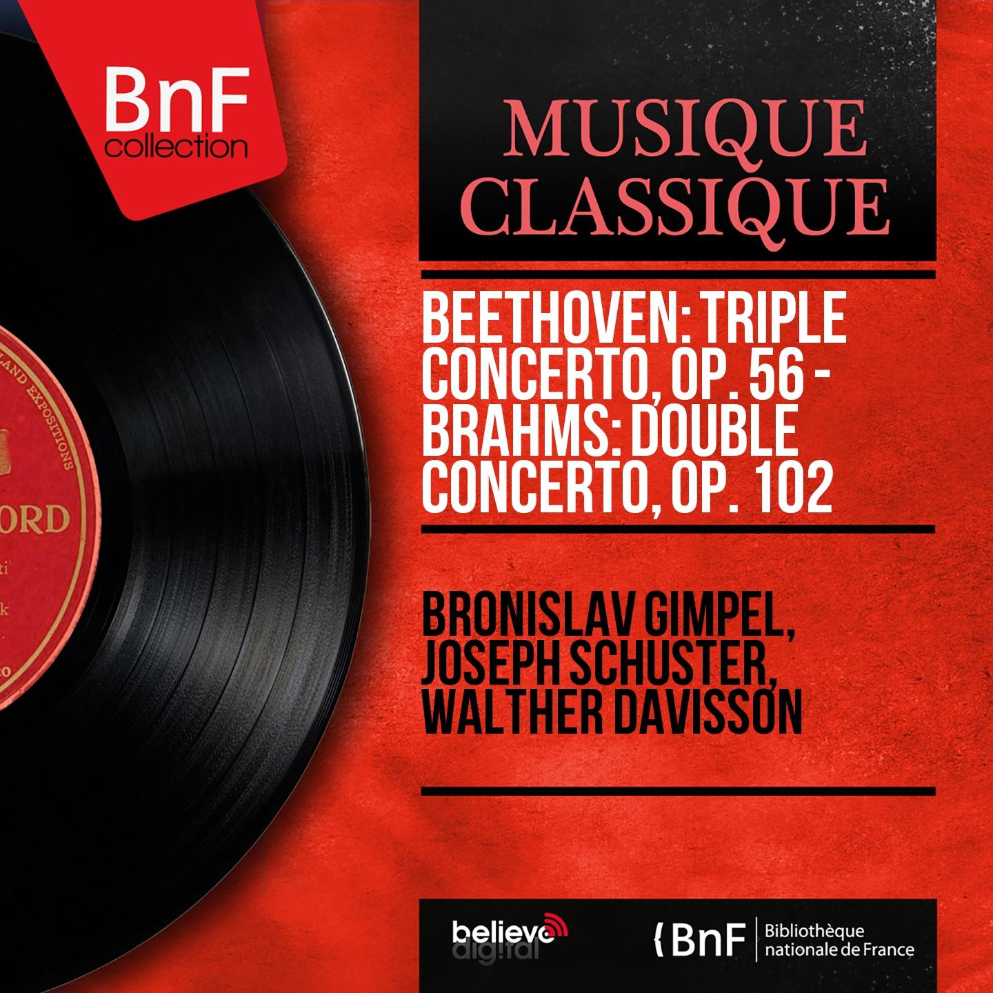 Постер альбома Beethoven: Triple Concerto, Op. 56 - Brahms: Double Concerto, Op. 102 (Mono Version)