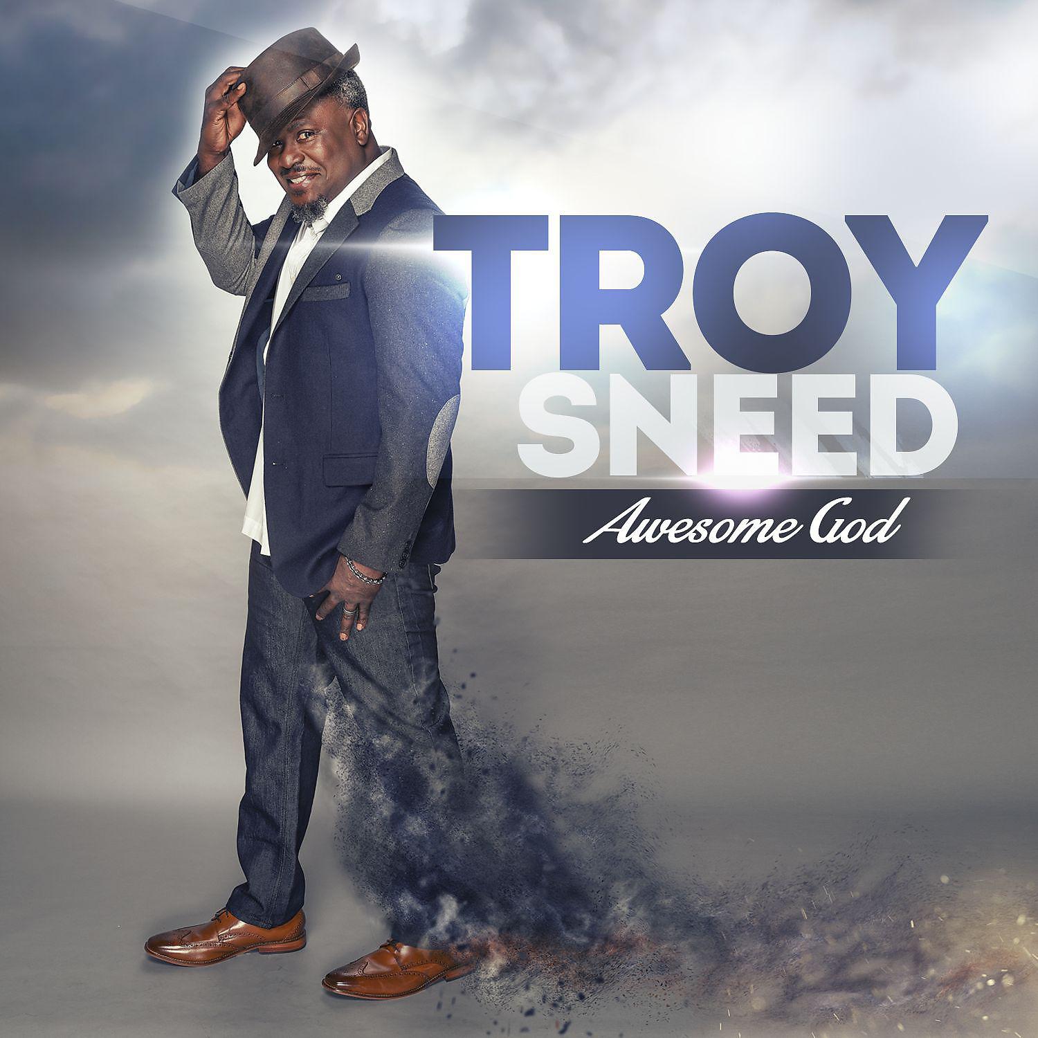 Troy Sneed - My God (So Amazing)